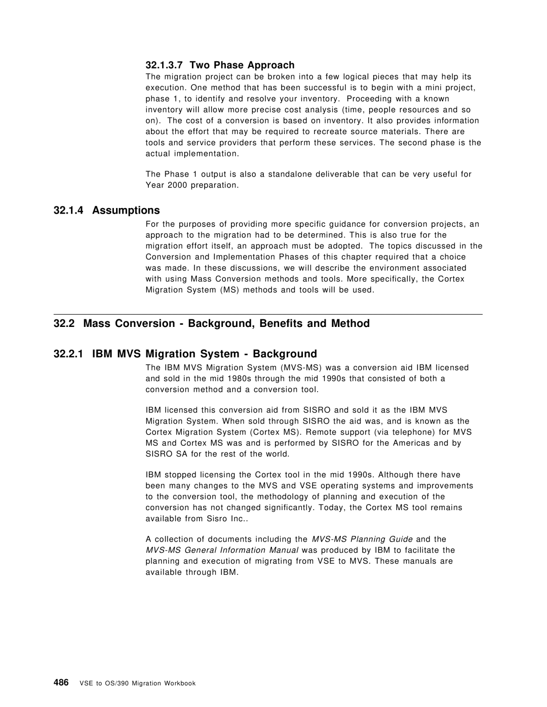 IBM OS/390 manual Assumptions, Two Phase Approach 