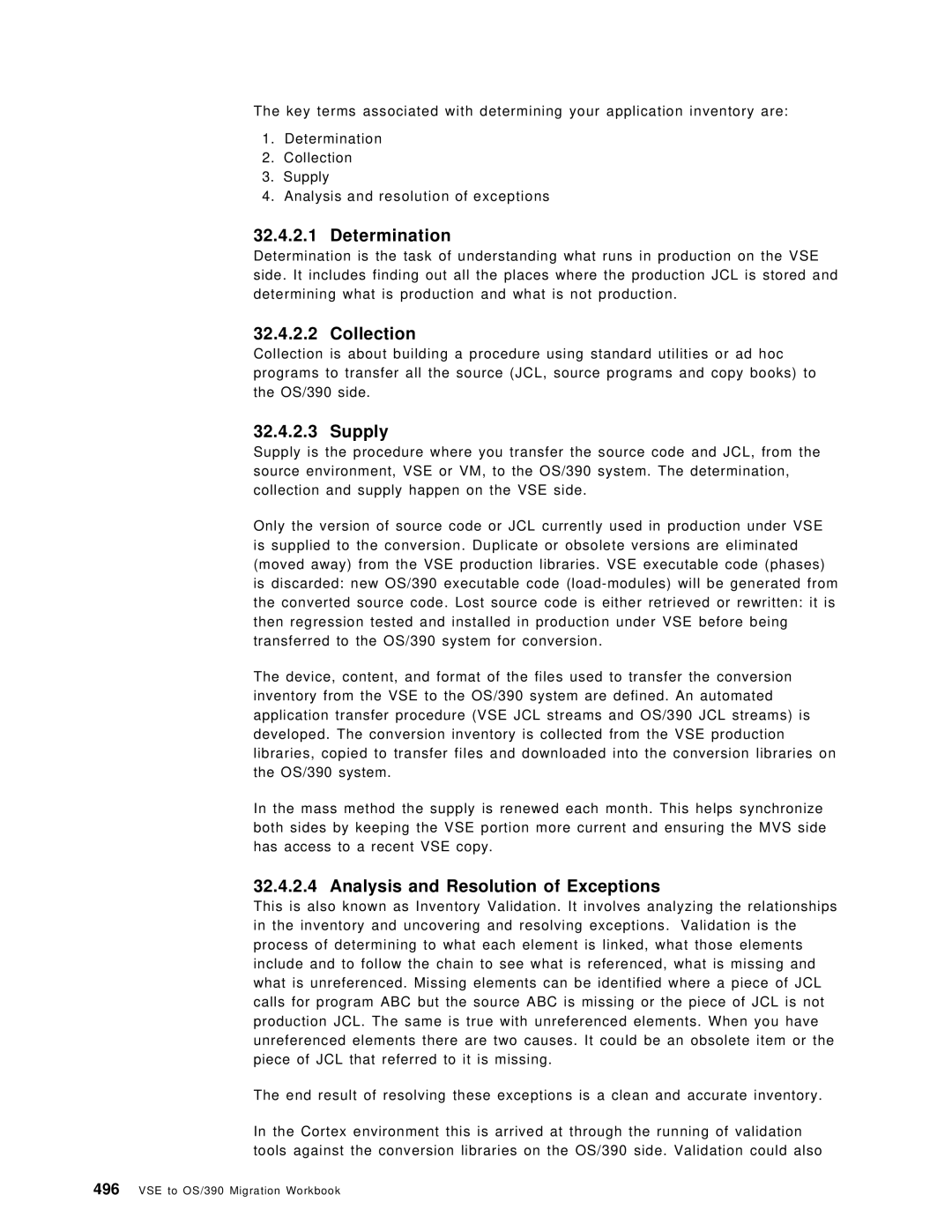 IBM OS/390 manual Determination, Collection, Supply, Analysis and Resolution of Exceptions 