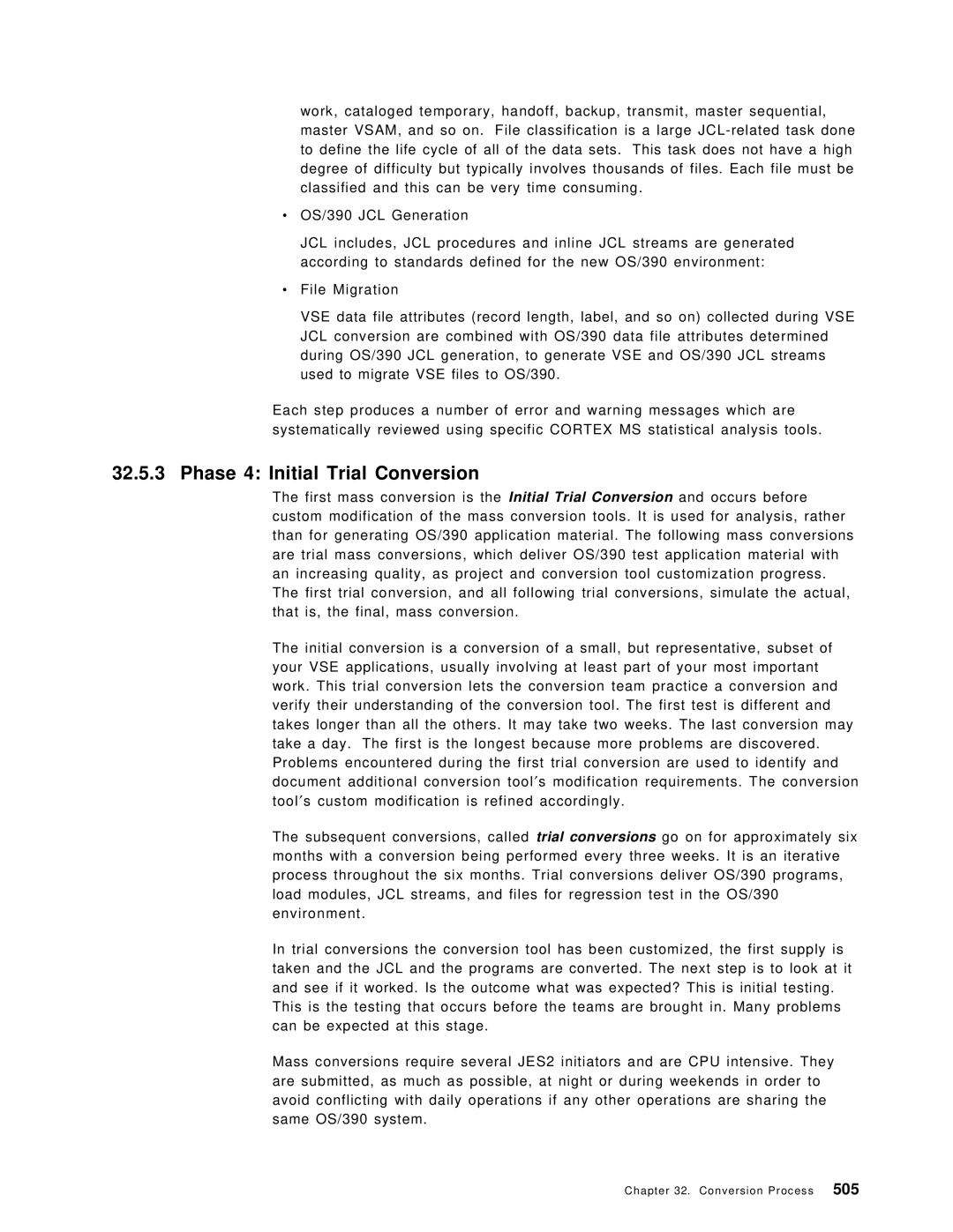 IBM OS/390 manual Phase 4 Initial Trial Conversion 