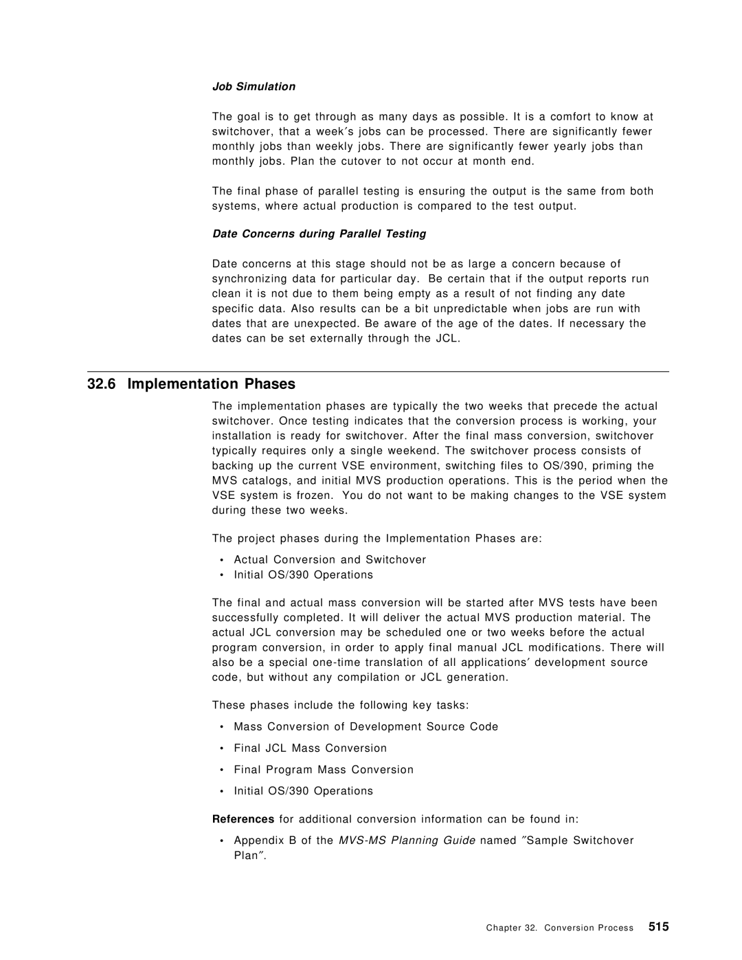 IBM OS/390 manual Implementation Phases, Job Simulation, Date Concerns during Parallel Testing 