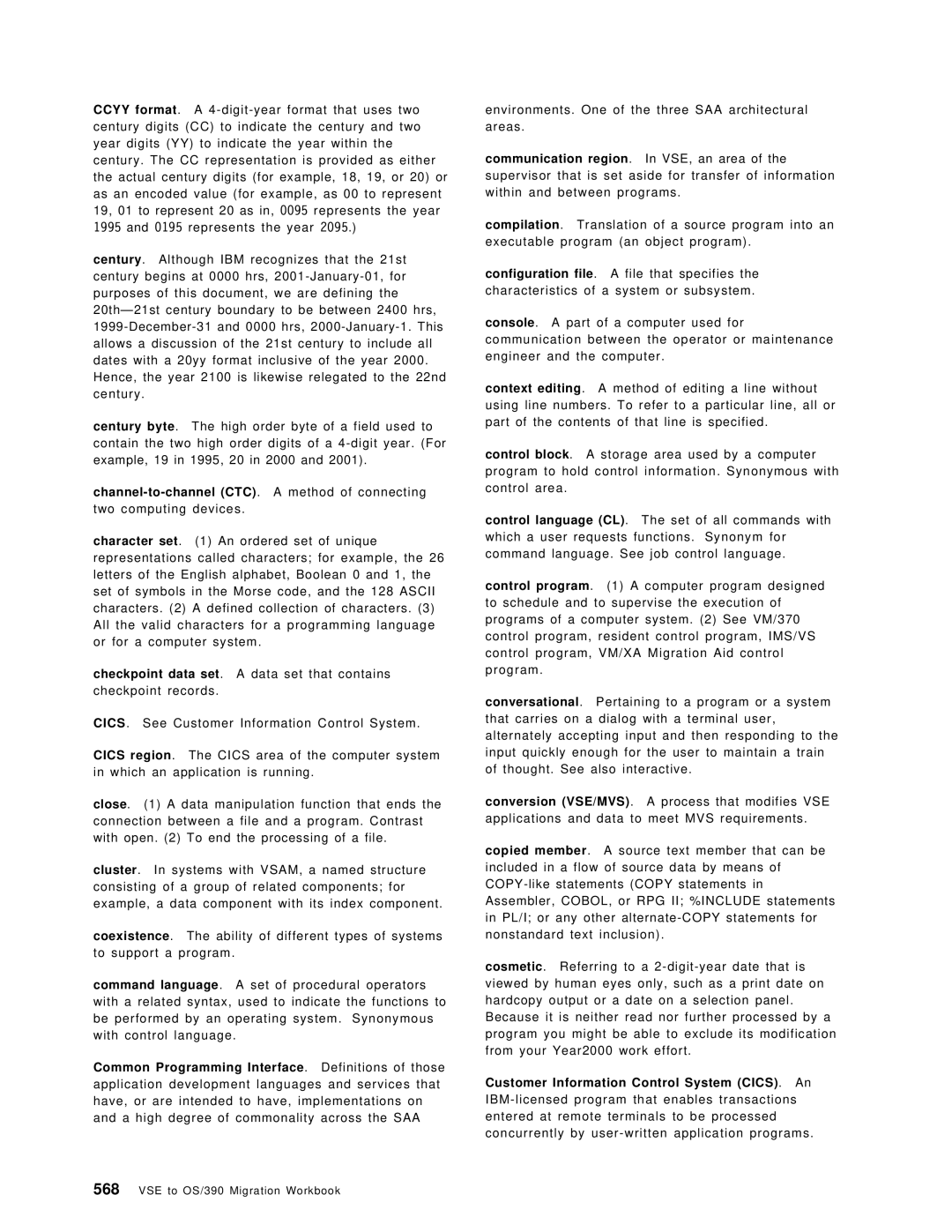 IBM OS/390 manual Customer Information Control System CICS. An 