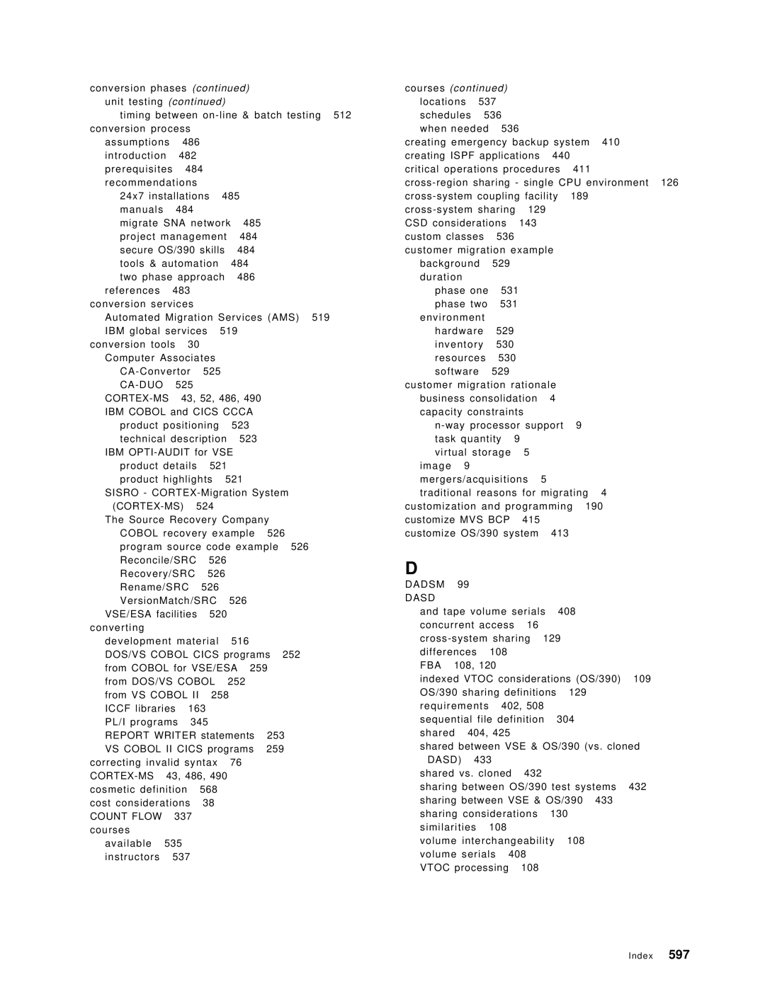 IBM OS/390 manual Cortex-Ms, Courses locations 537 schedules 536 when needed, Dadsm Dasd 