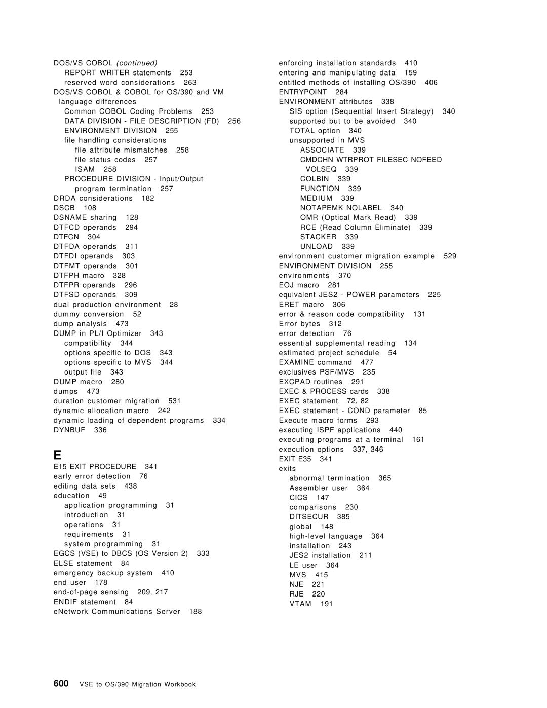 IBM OS/390 Entrypoint, Data Division File Description FD, Associate, Cmdchn Wtrprot Filesec Nofeed, Volseq, Function, Dscb 