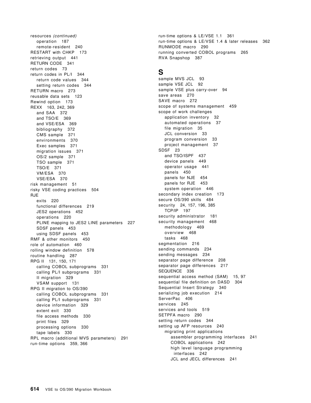 IBM OS/390 manual Resources, Tso/E, 371 VM/ESA, Risk management Risky VSE coding practices 504 