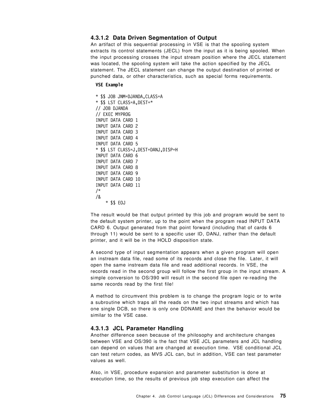 IBM OS/390 manual Data Driven Segmentation of Output, JCL Parameter Handling, $$ Lst Class=J,Dest=Danj,Disp=H, $$ Eoj 