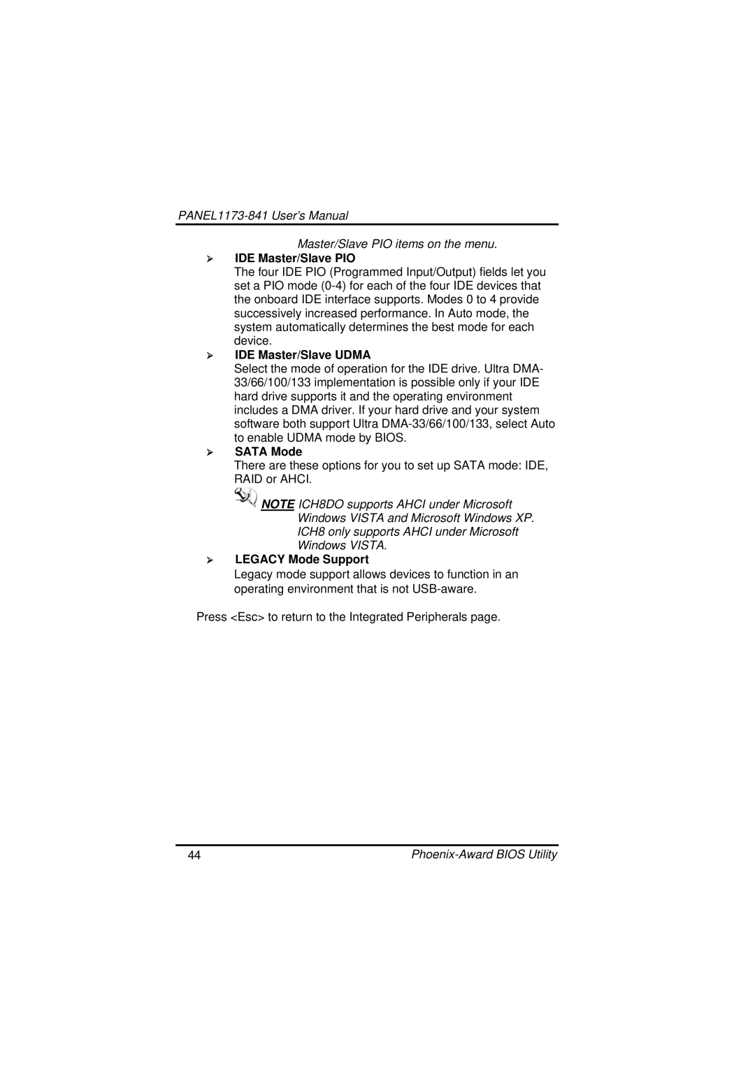 IBM PANEL1173-841 user manual ¾ IDE Master/Slave PIO, ¾ IDE Master/Slave Udma, ¾ Sata Mode, ¾ Legacy Mode Support 