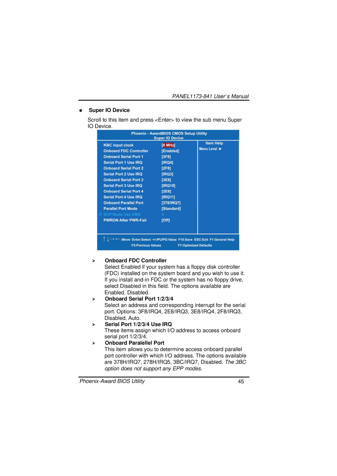 IBM PANEL1173-841 Super IO Device, ¾ Onboard FDC Controller, ¾ Onboard Serial Port 1/2/3/4, ¾ Serial Port 1/2/3/4 Use IRQ 