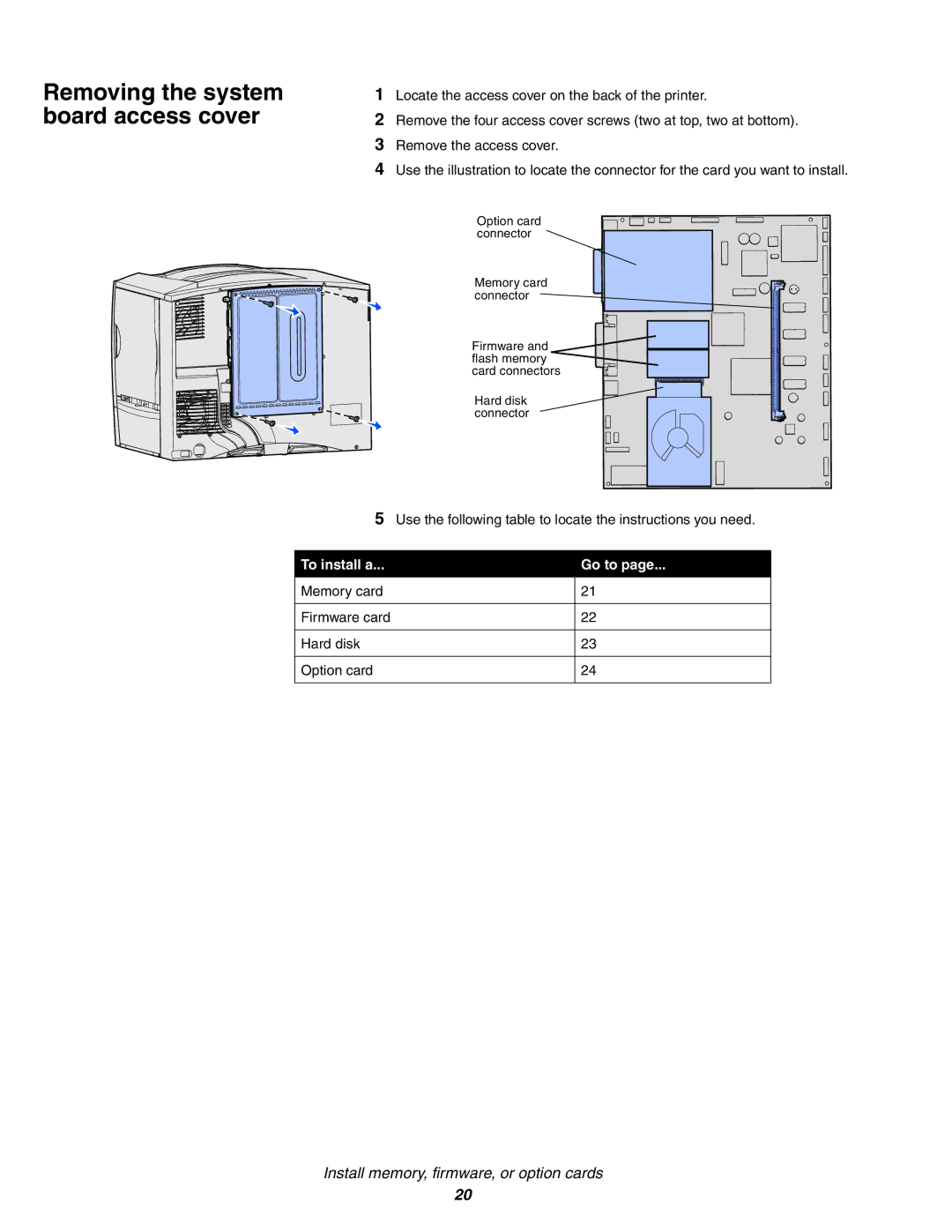 IBM Partner Pavilion 1454, 1464 setup guide Removing the system board access cover 