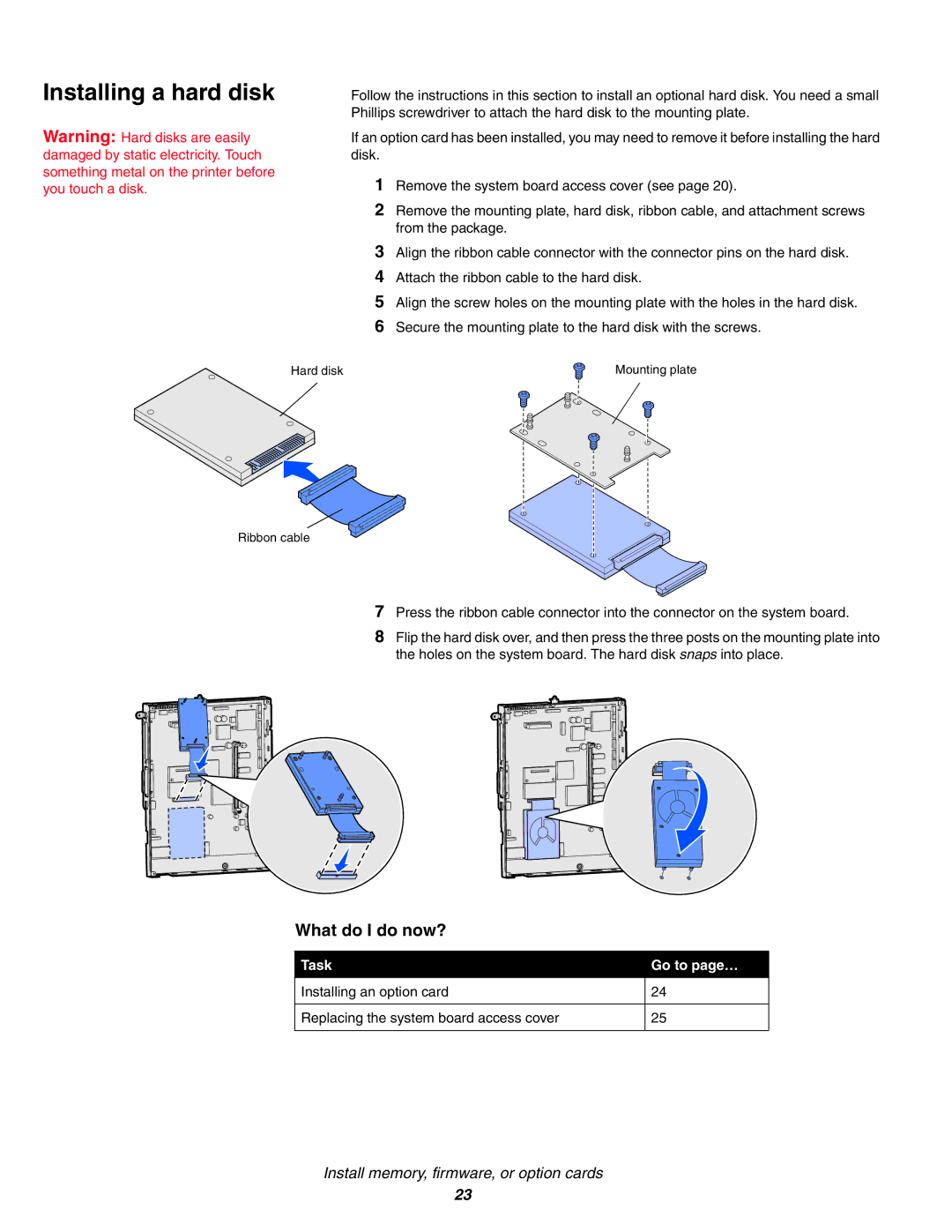 IBM Partner Pavilion 1464, 1454 setup guide Installing a hard disk, You touch a disk 