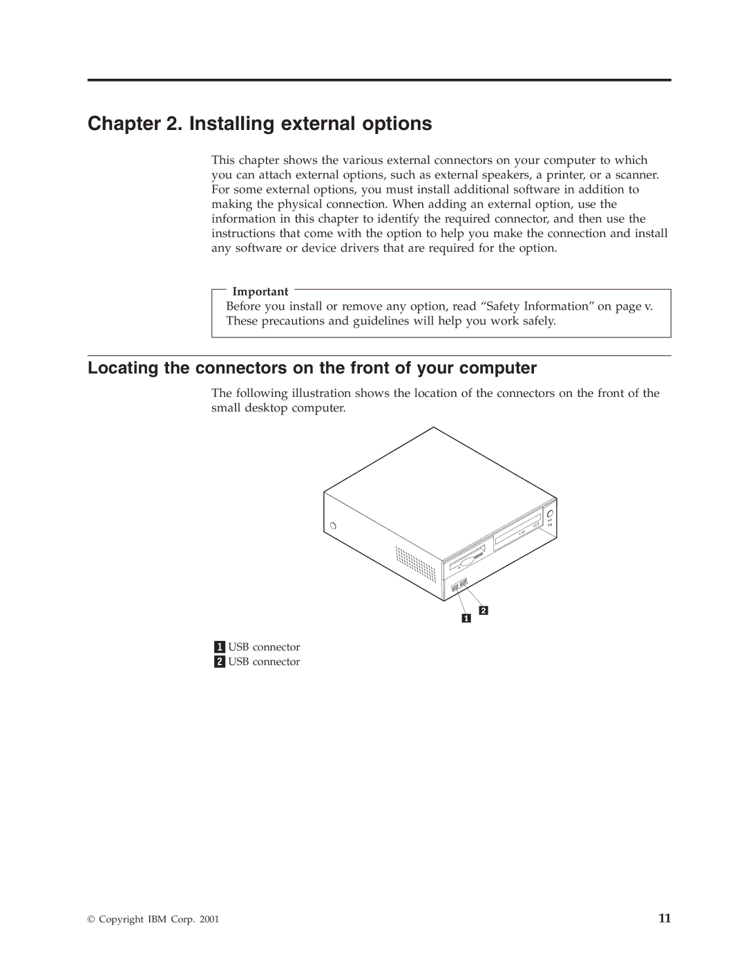 IBM Partner Pavilion 6823, 6343, 6793 Installing external options, Locating the connectors on the front of your computer 