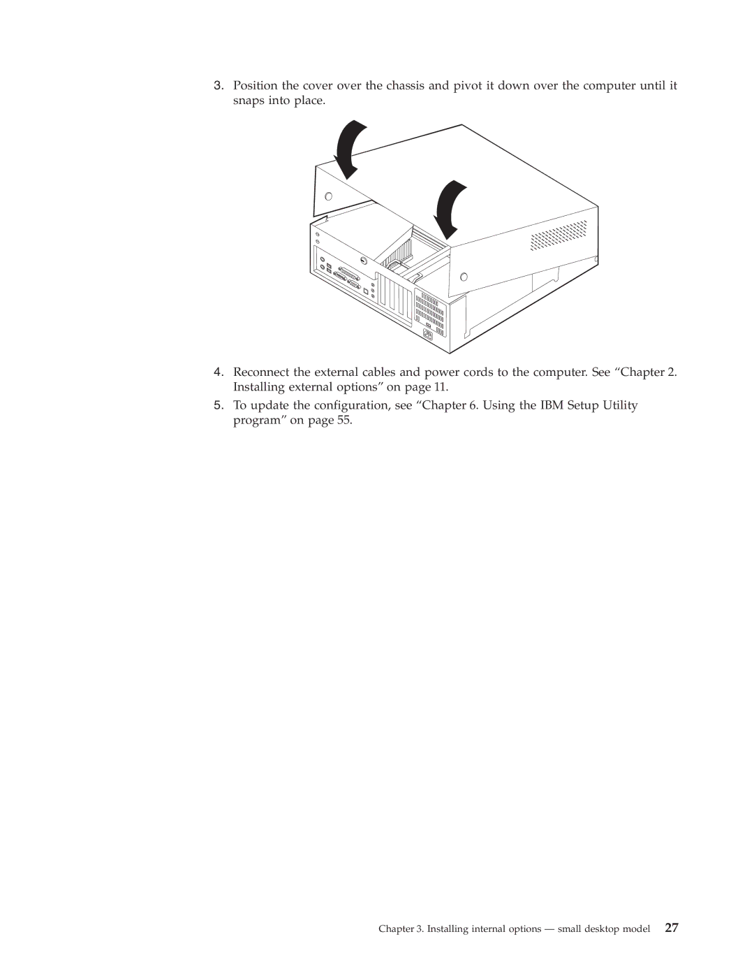 IBM Partner Pavilion 6791, 6343, 6793, 6349, 6790, 6792, 6795, 6825, 6350, 2292 Installing internal options small desktop model 