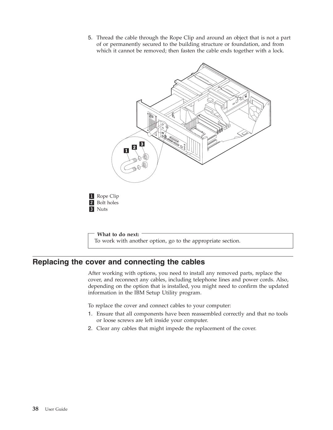 IBM Partner Pavilion 6349, 6343, 6793, 6791, 6790, 6792, 6795, 6825, 6350, 2292, 6794 Replacing the cover and connecting the cables 