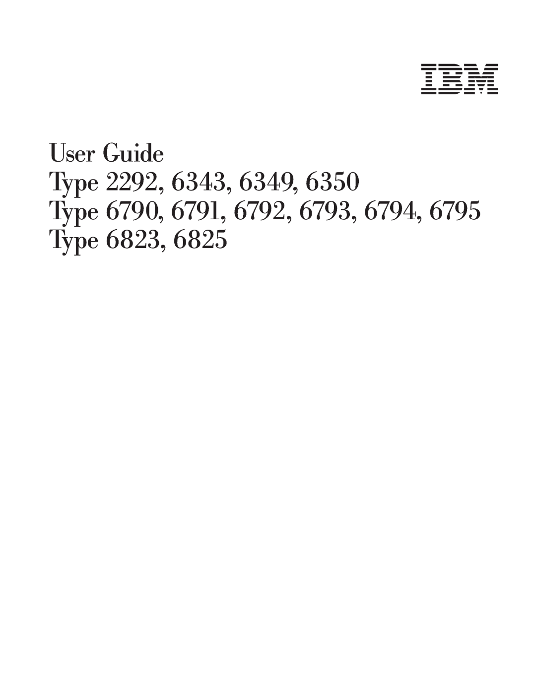 IBM Partner Pavilion 6795, 6825, 6350, 6823 manual User Guide Type 2292, 6343, 6349 Type 6790, 6791, 6792, 6793, 6794 