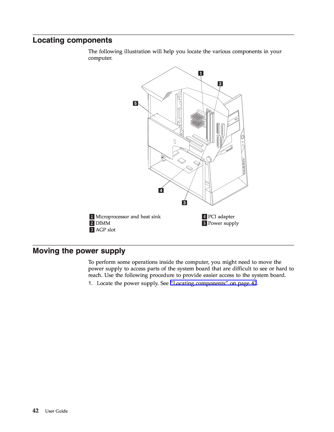IBM Partner Pavilion 6795, 6343, 6793, 6349, 6791, 6790, 6792, 6825 Moving the power supply, Locating components, User Guide 