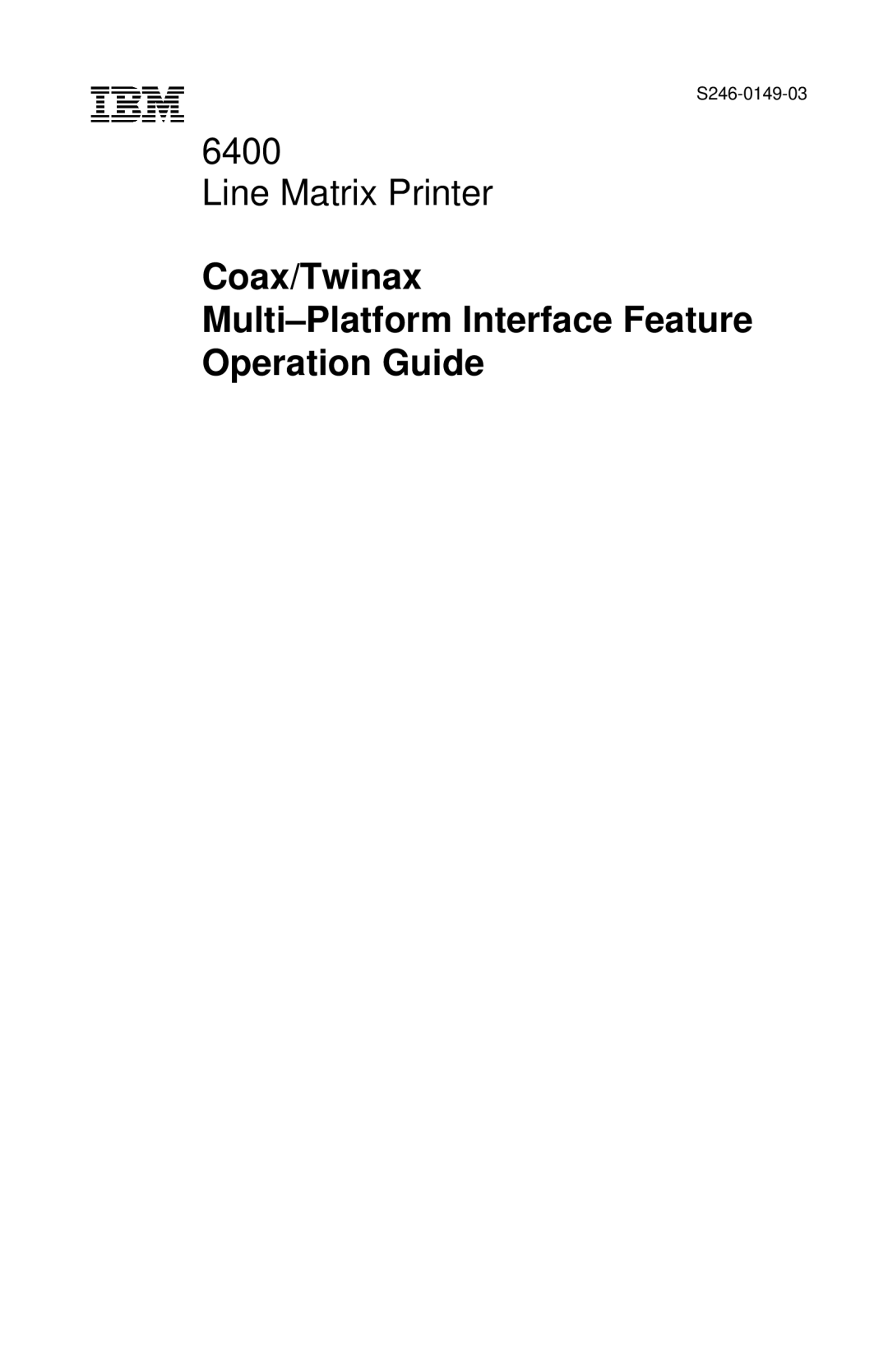 IBM Partner Pavilion 6400 manual Coax/Twinax Multi-Platform Interface Feature Operation Guide 