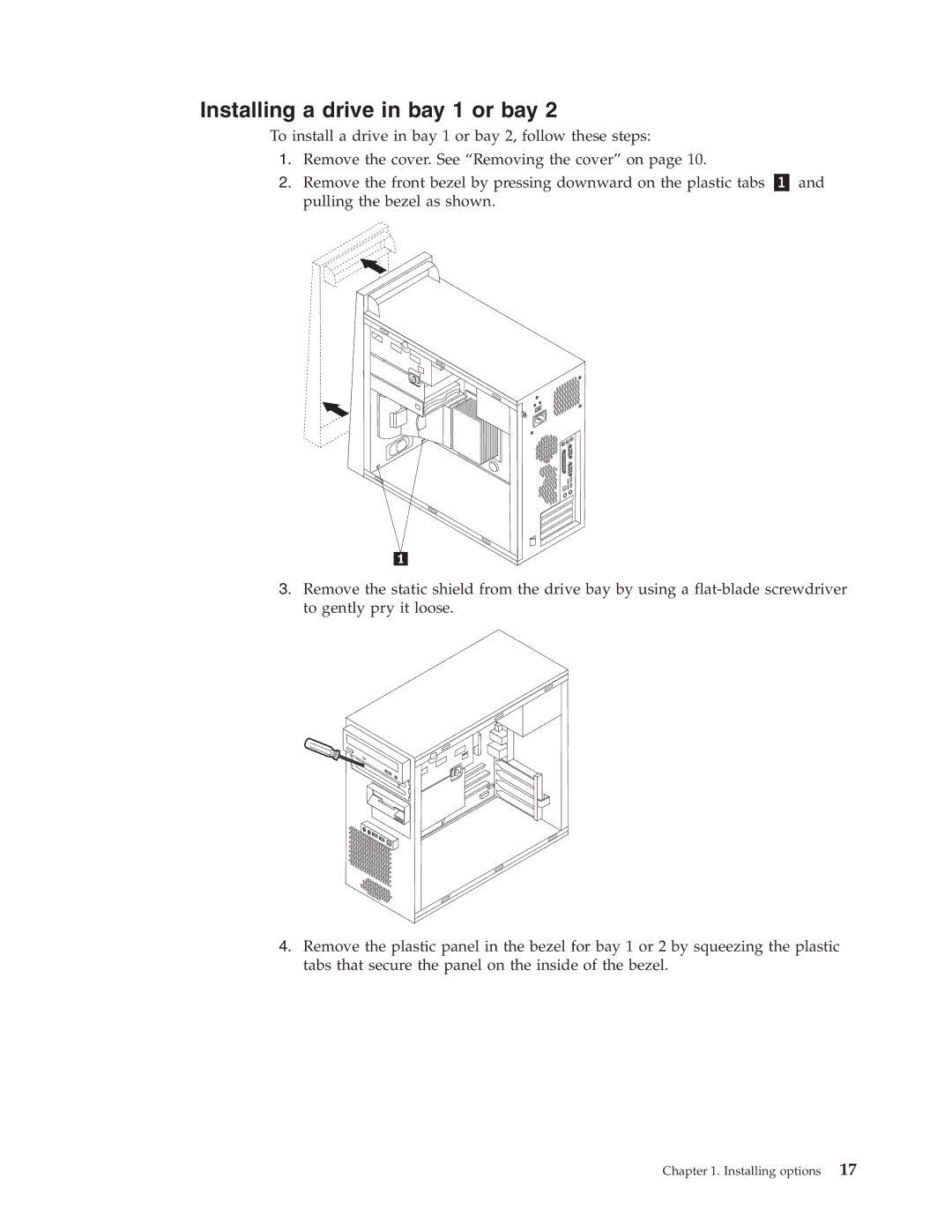 IBM Partner Pavilion 8124, 8138, 8137, 8131, 8122, 8123 manual Installing a drive in bay 1 or bay 