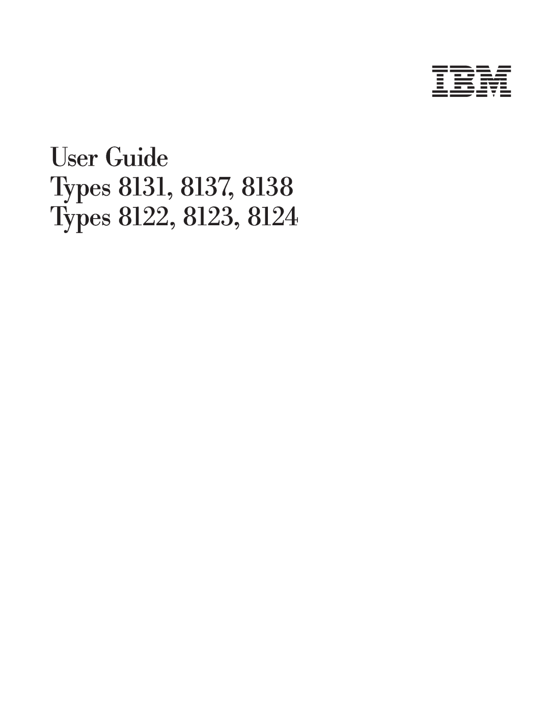 IBM Partner Pavilion 8124, 8138 manual User Guide Types 8131, 8137 Types 8122, 8123 