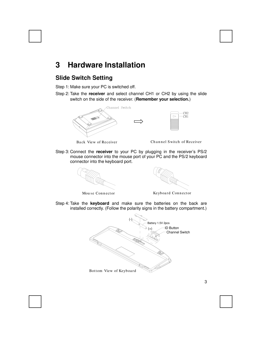 IBM Partner Pavilion 9013RF manual Hardware Installation, Slide Switch Setting 