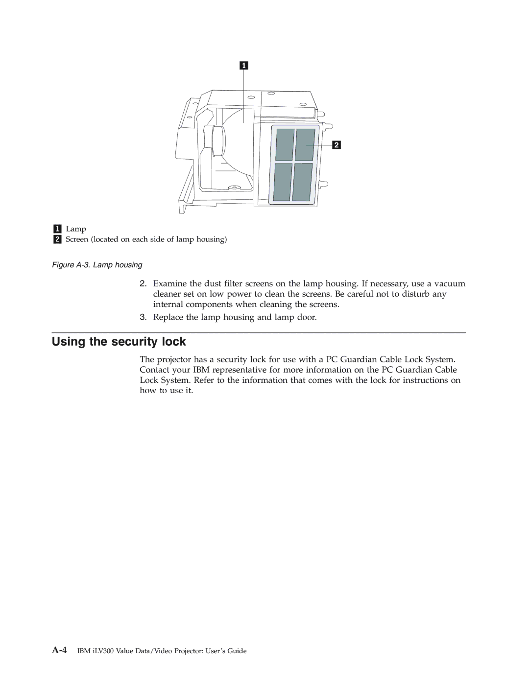 IBM Partner Pavilion iLV300 manual Using the security lock, Figure A-3. Lamp housing 