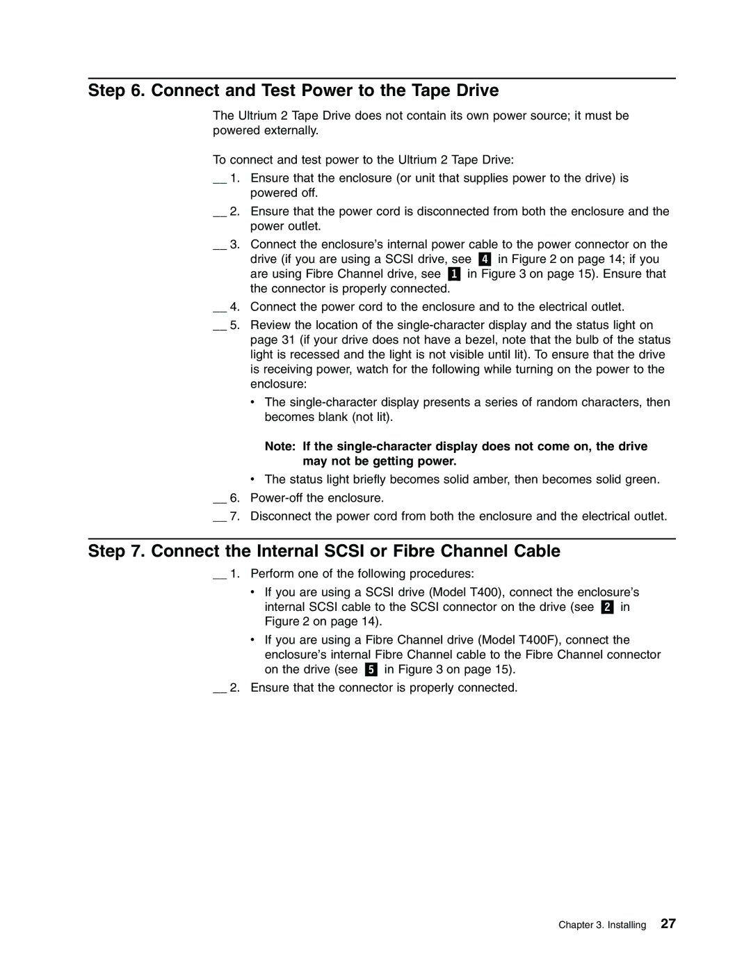 IBM Partner Pavilion T400 manual Connect and Test Power to the Tape Drive, Connect the Internal Scsi or Fibre Channel Cable 