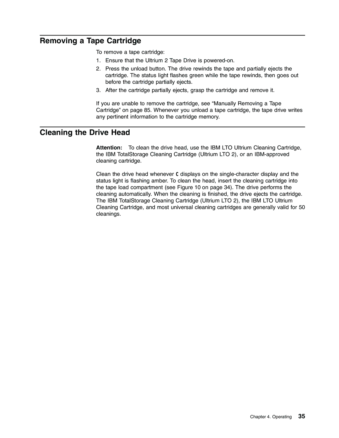 IBM Partner Pavilion T400F manual Removing a Tape Cartridge, Cleaning the Drive Head 