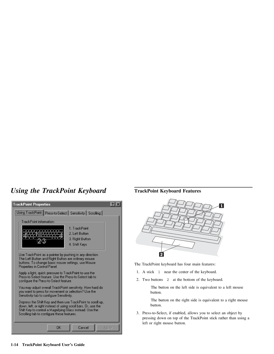 IBM Partner Pavilion manual Using the TrackPoint Keyboard, TrackPoint Keyboard Features 