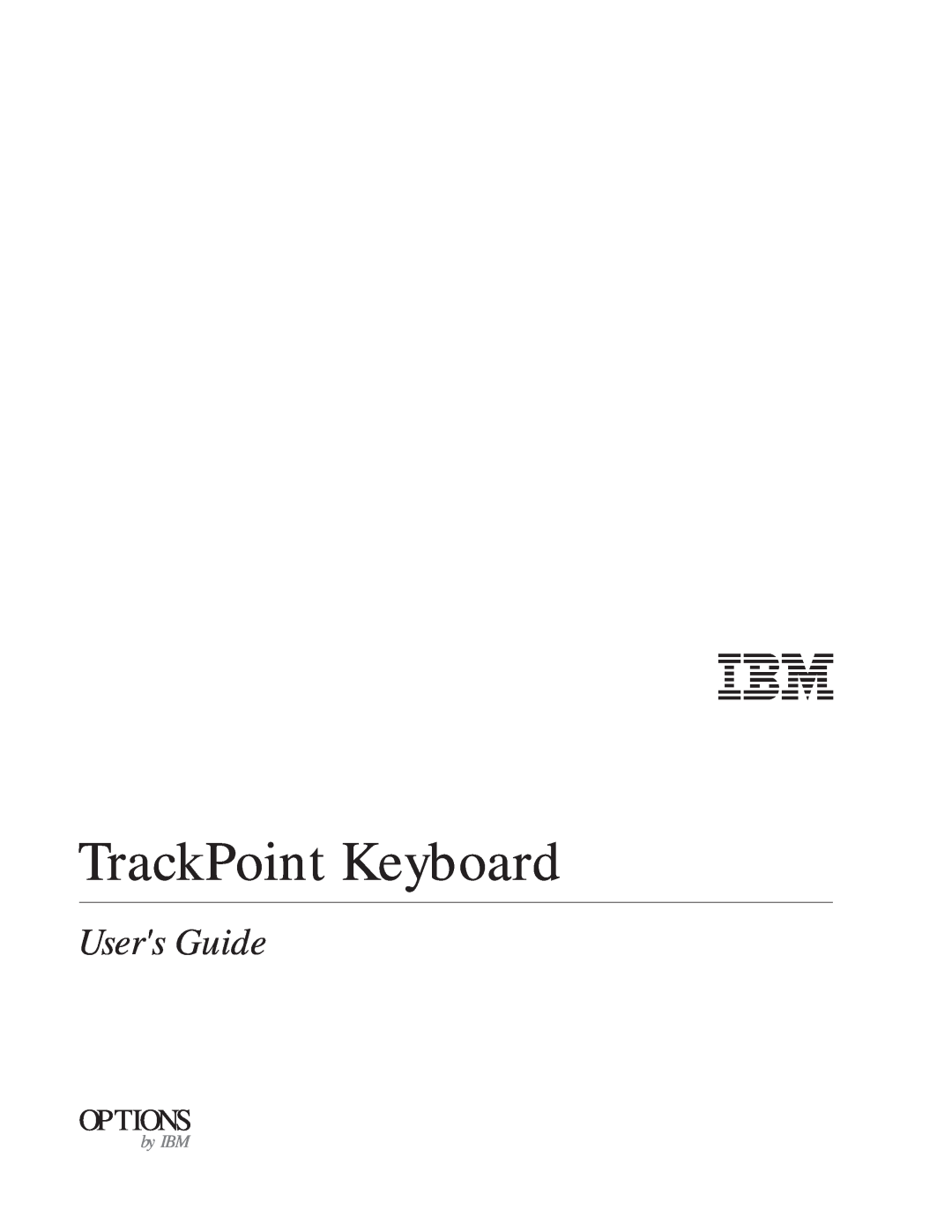IBM Partner Pavilion manual TrackPoint Keyboard, Users Guide, Options, by IBM 
