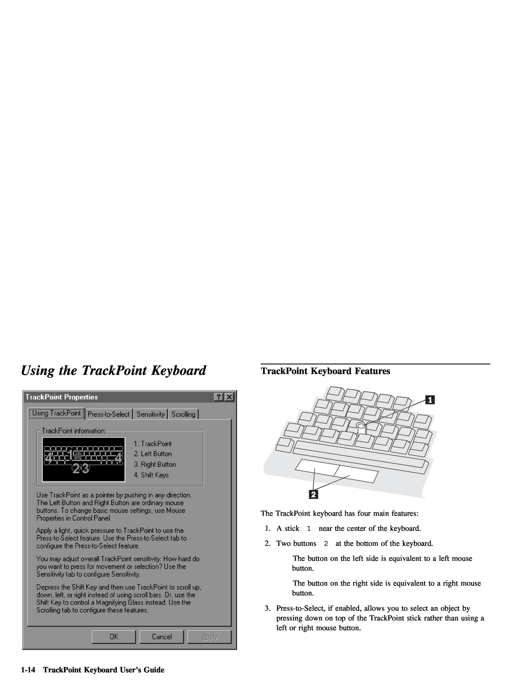 IBM Partner Pavilion manual Using the TrackPoint Keyboard, TrackPoint Keyboard Features 