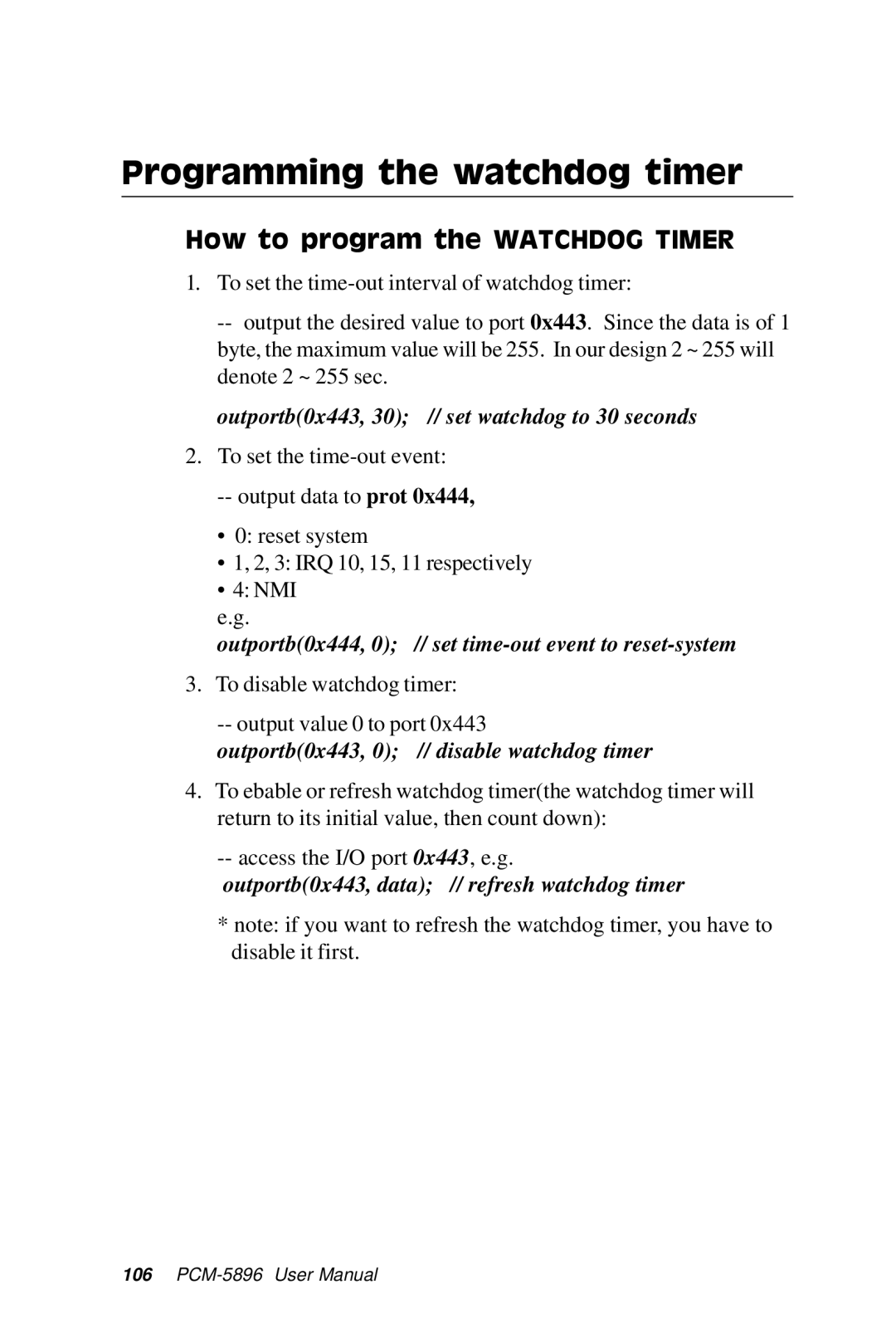 IBM PCM-5896 manual How to program the Watchdog Timer, Outportb0x443, 30 // set watchdog to 30 seconds 