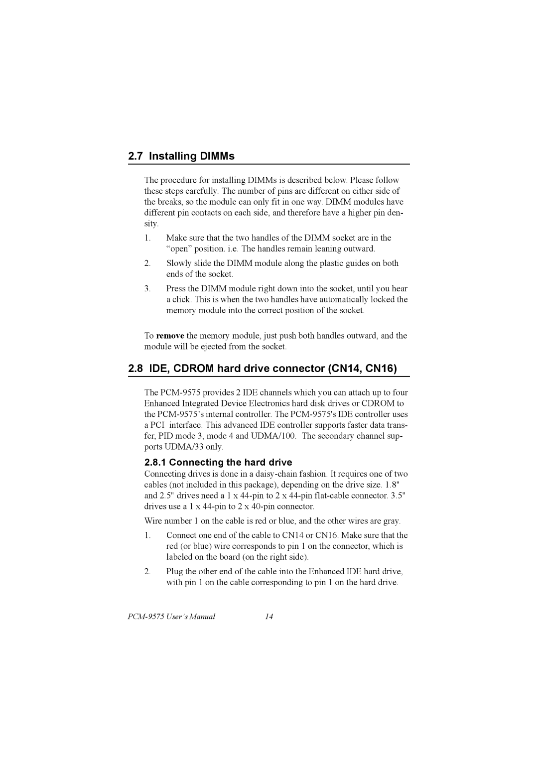 IBM PCM-9575, 100/10 user manual Installing DIMMs, IDE, Cdrom hard drive connector CN14, CN16, Connecting the hard drive 