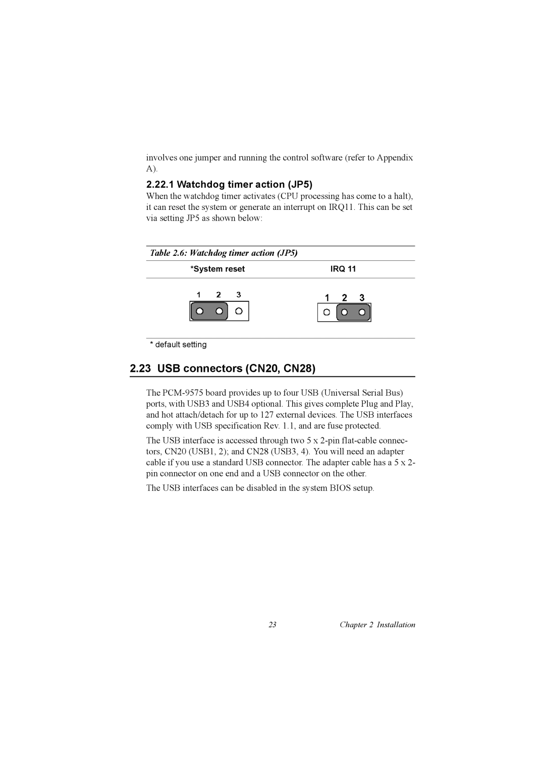 IBM 100/10, PCM-9575 user manual USB connectors CN20, CN28, Watchdog timer action JP5, System reset IRQ 