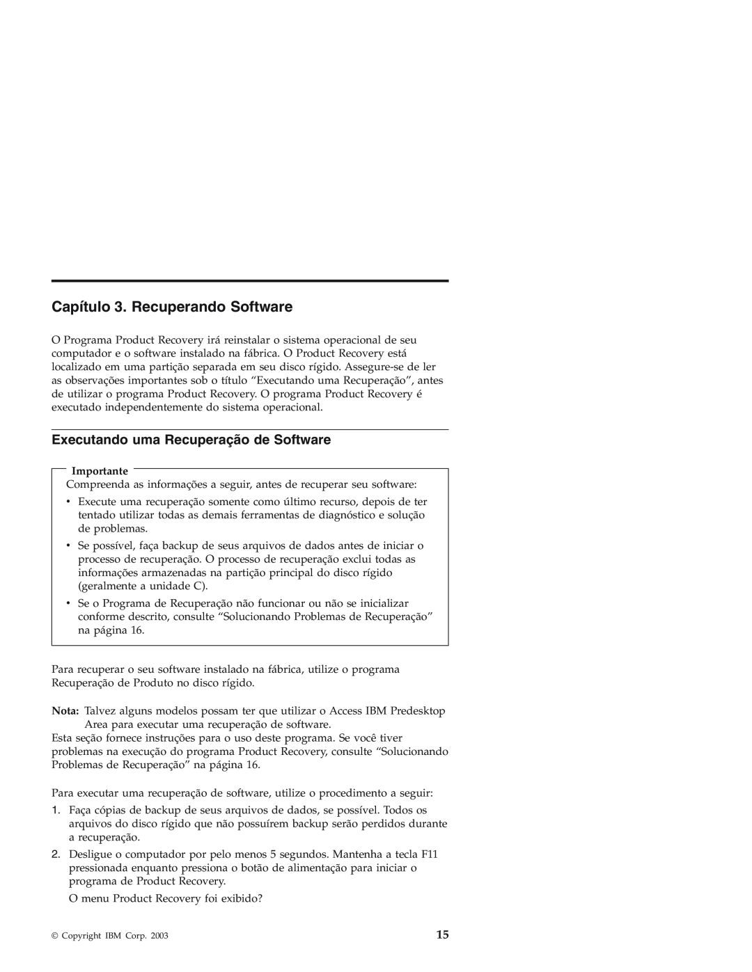 IBM Personal Computer manual Capítulo 3. Recuperando Software, Executando uma Recuperação de Software 