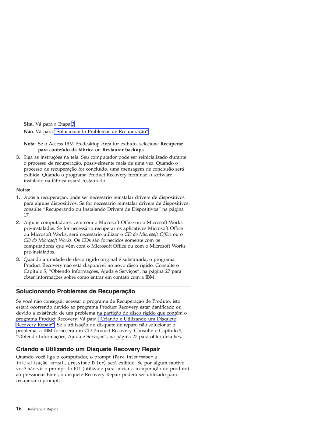 IBM Personal Computer manual Solucionando Problemas de Recuperação, Criando e Utilizando um Disquete Recovery Repair 