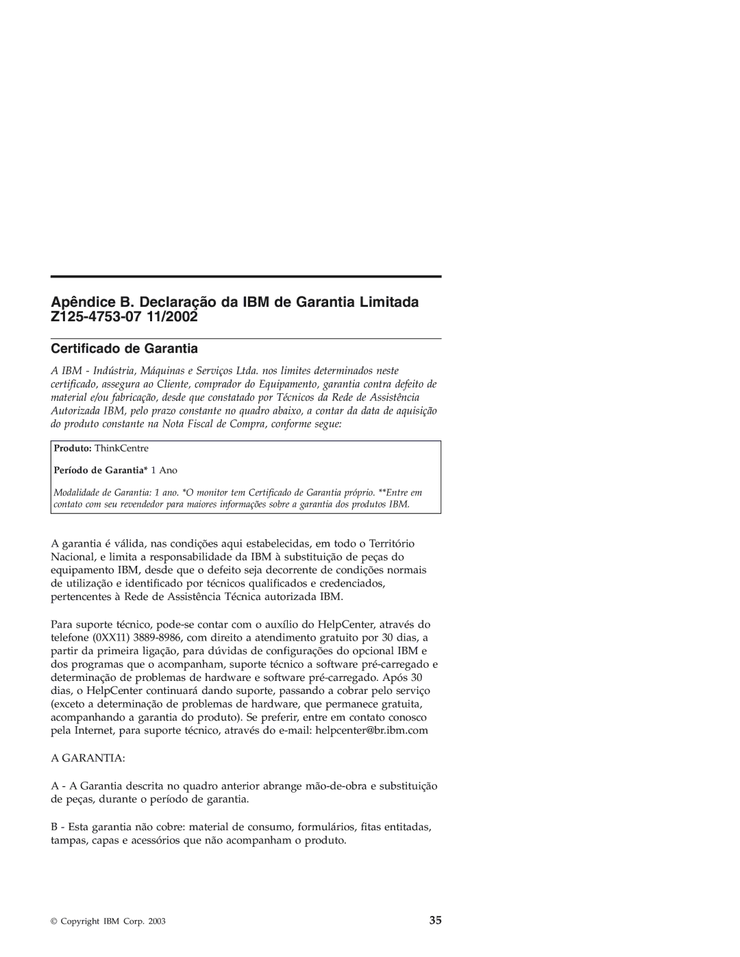 IBM Personal Computer manual Certificado de Garantia, Período de Garantia* 1 Ano 