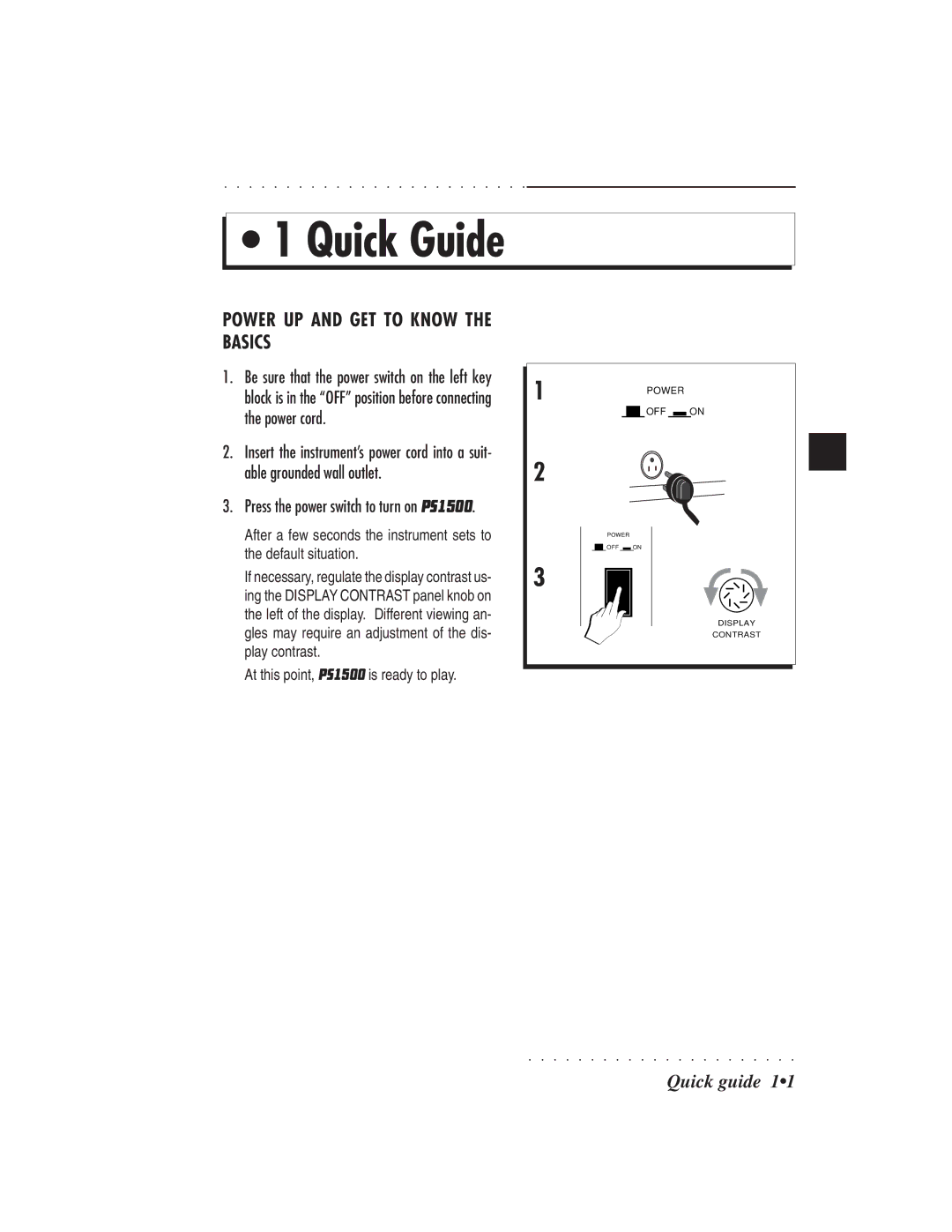 IBM owner manual Power UP and GET to Know the Basics, At this point, PS1500 is ready to play 