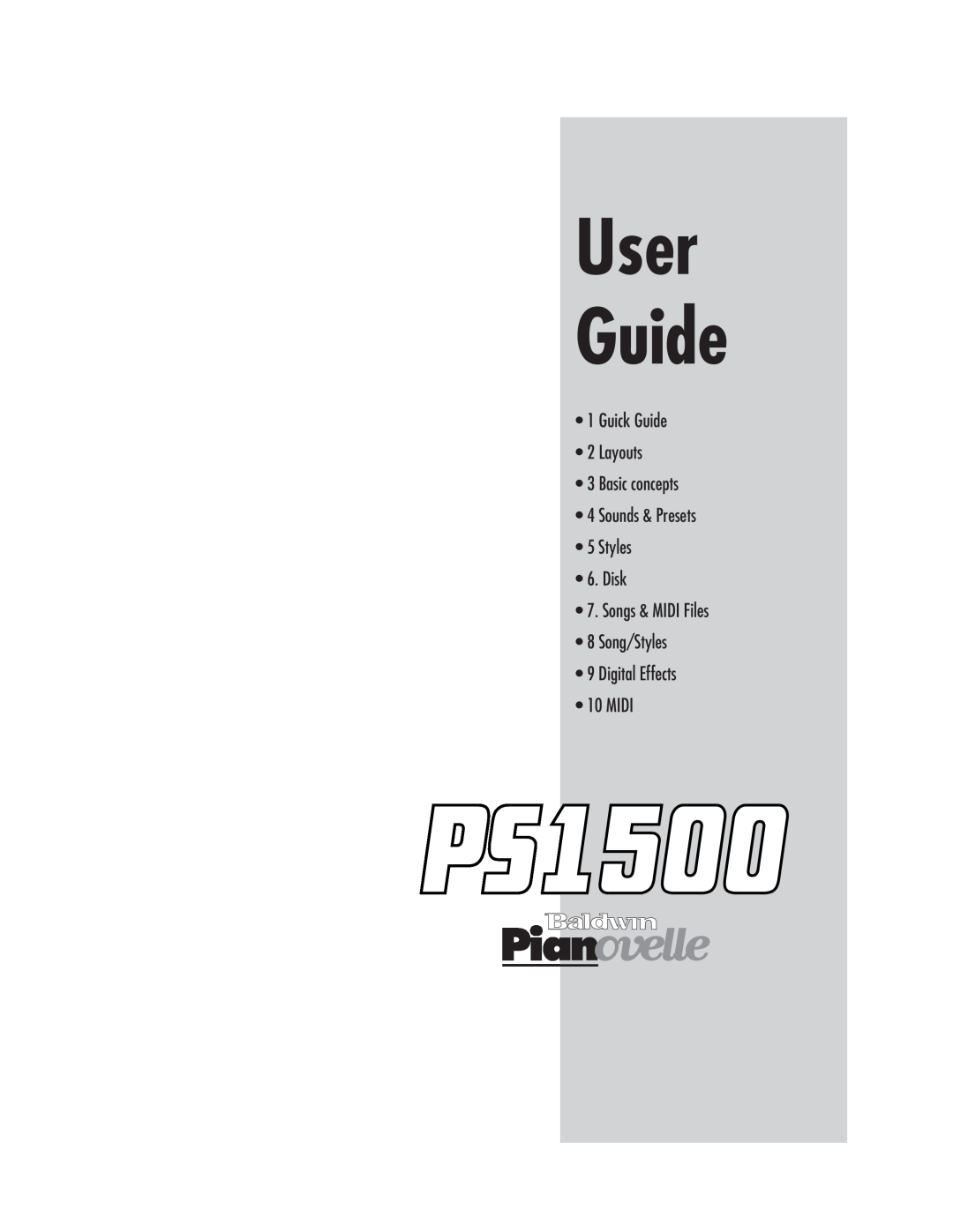 IBM PS1500 Guick Guide 2 Layouts 3 Basic concepts, Sounds & Presets 5 Styles 6. Disk, Songs & MIDI Files 8 Song/Styles 
