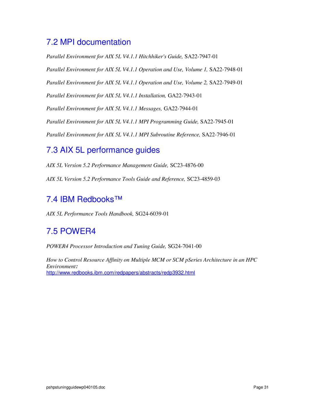 IBM pSeries manual MPI documentation, AIX 5L performance guides, IBM Redbooks, POWER4 