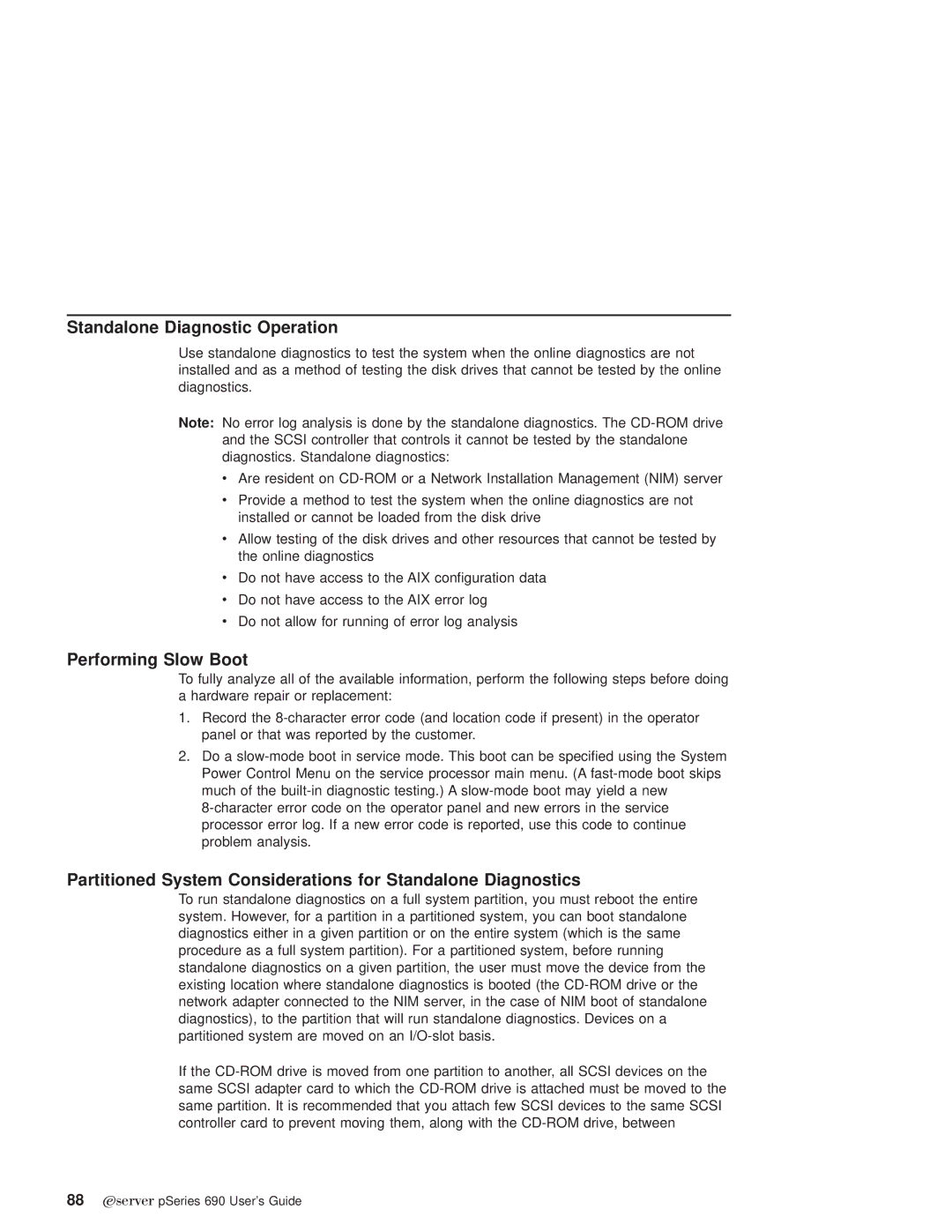 IBM pSeries690 manual Standalone Diagnostic Operation, Performing Slow Boot 