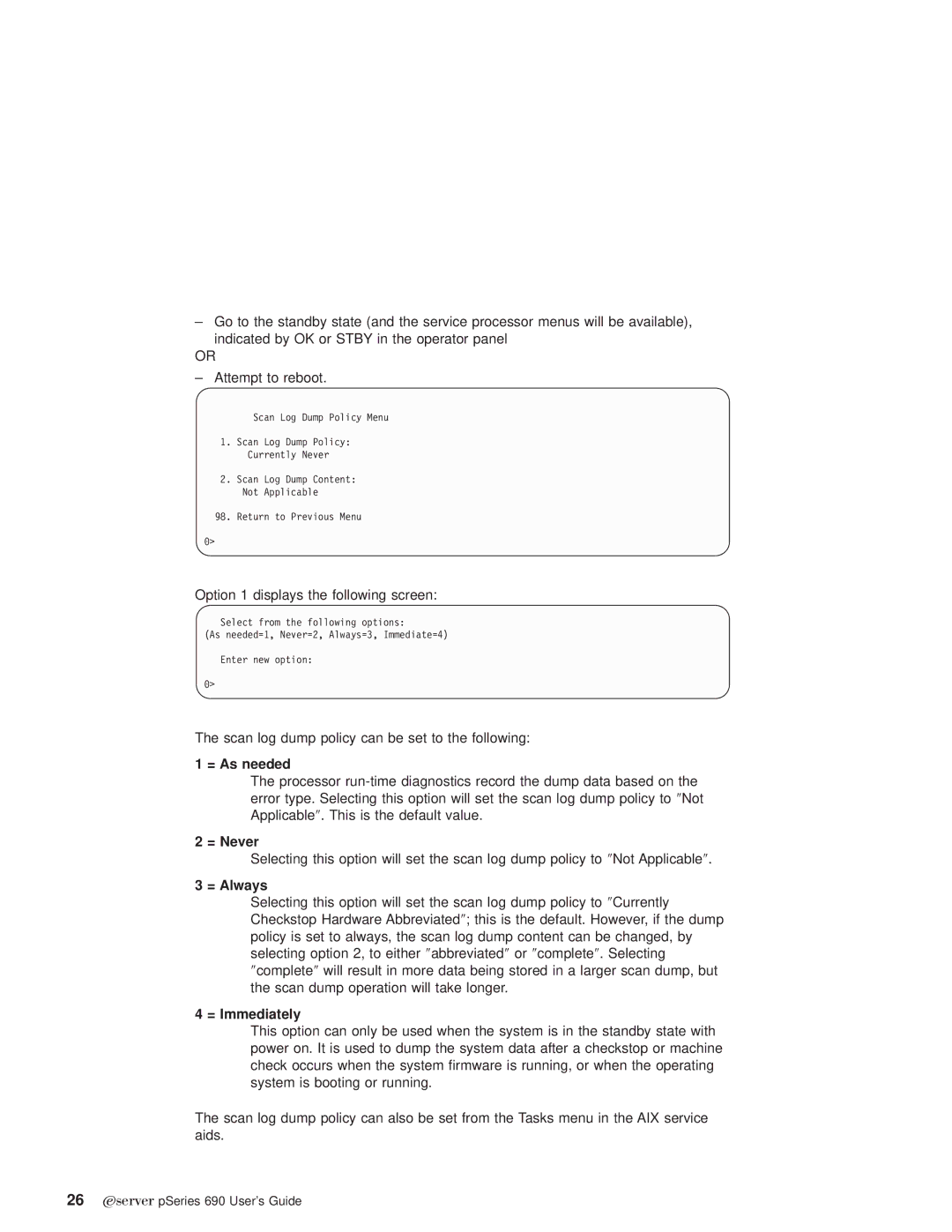 IBM pSeries690 manual = As needed, = Never, = Always, = Immediately 