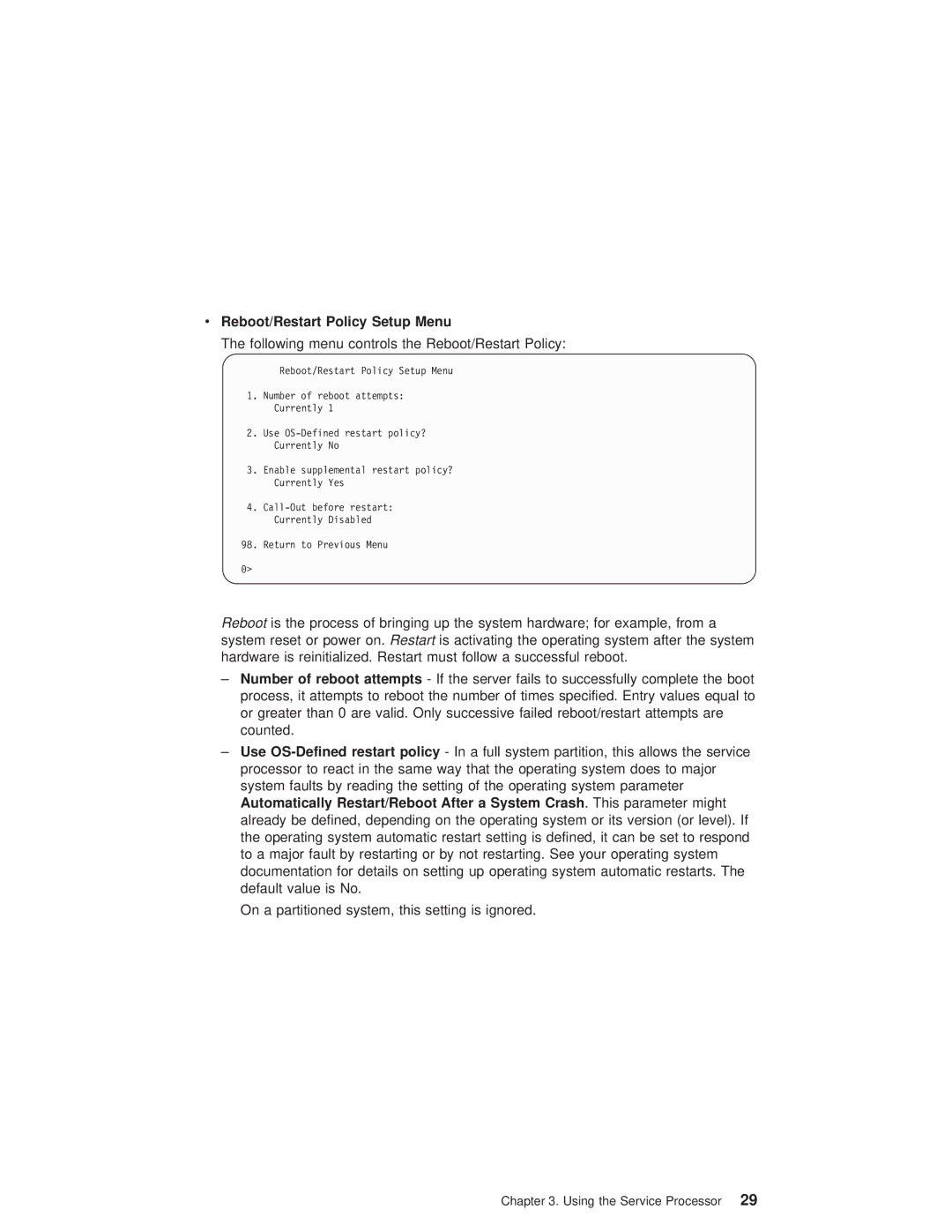 IBM pSeries690 manual Reboot/Restart Policy Setup Menu, Following menu controls the Reboot/Restart Policy 