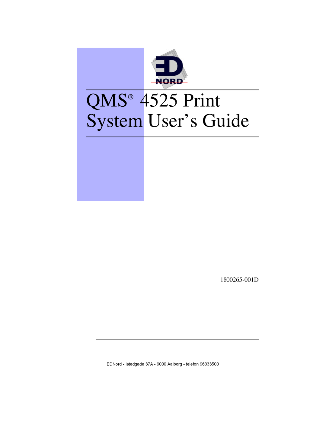 IBM manual QMS 4525 Print System User’s Guide, 1800265-001D, EDNord - Istedgade 37A - 9000 Aalborg - telefon 