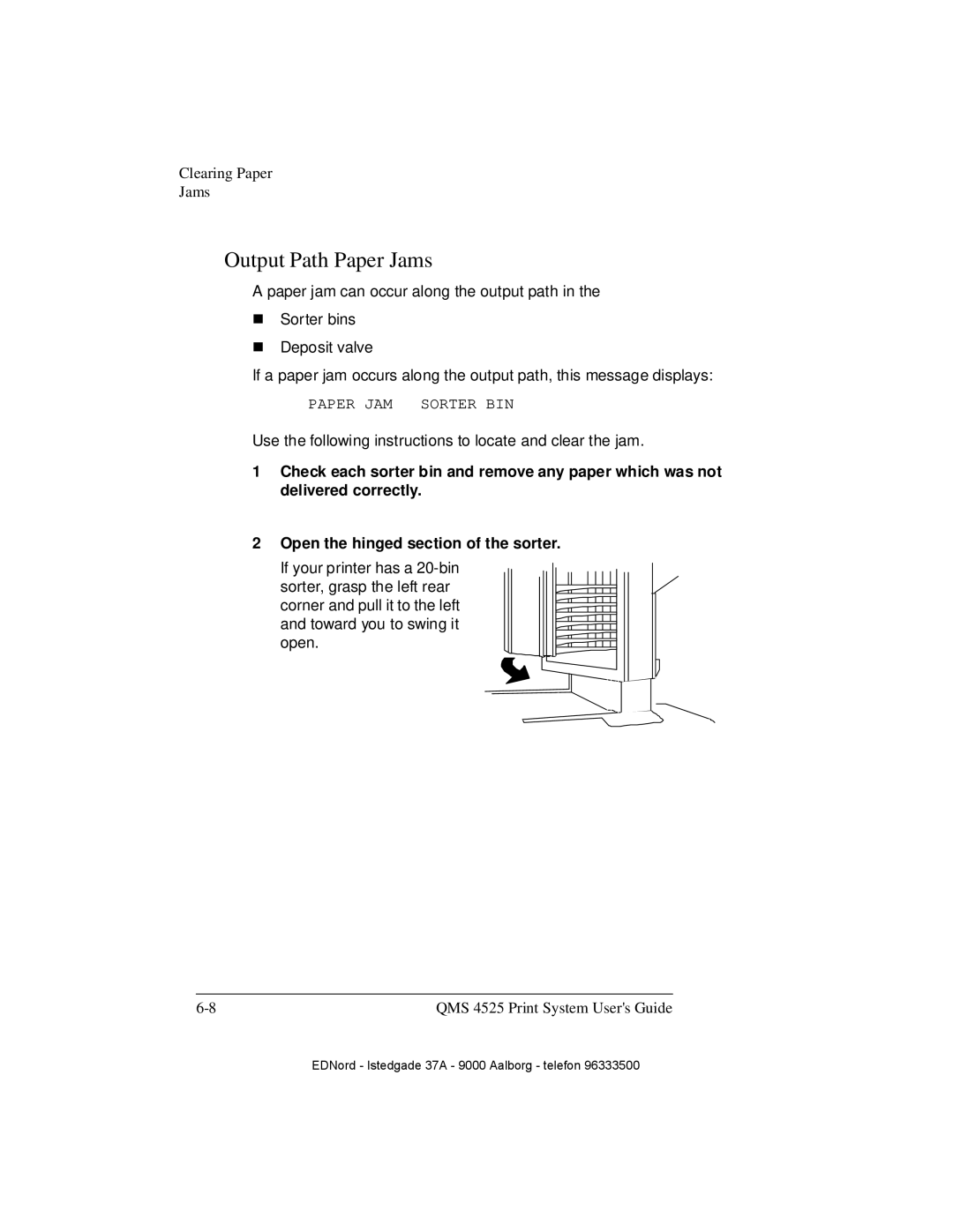 IBM QMS 4525 manual Output Path Paper Jams, Open the hinged section of the sorter 