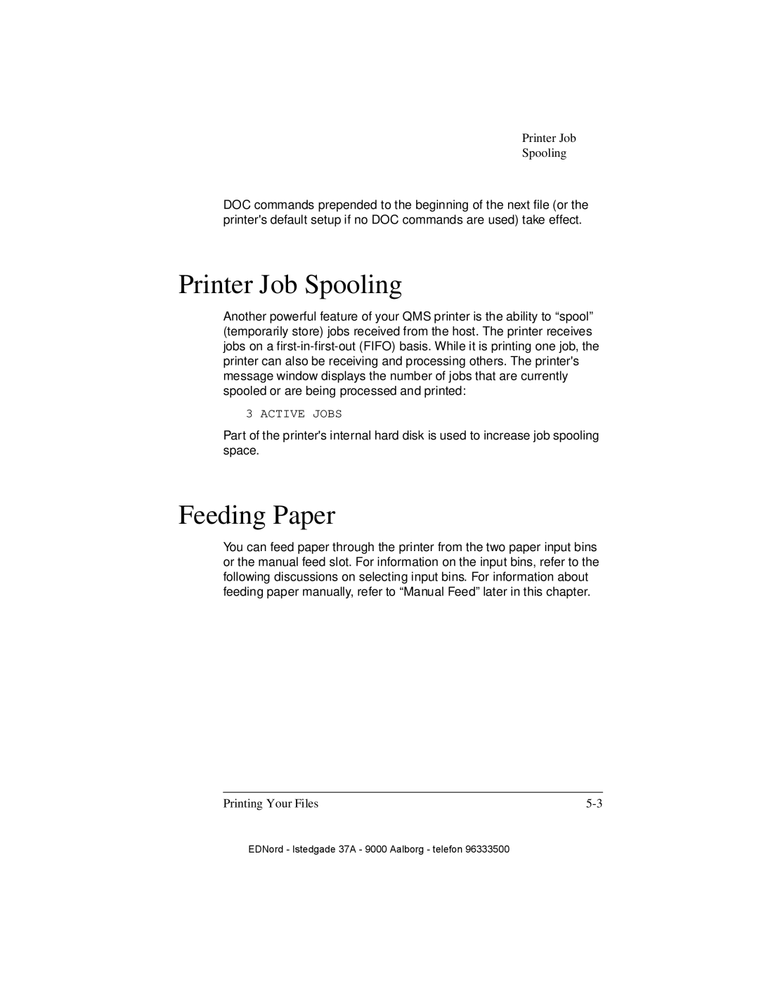 IBM QMS 4525 manual Printer Job Spooling, Feeding Paper, Printing Your Files 
