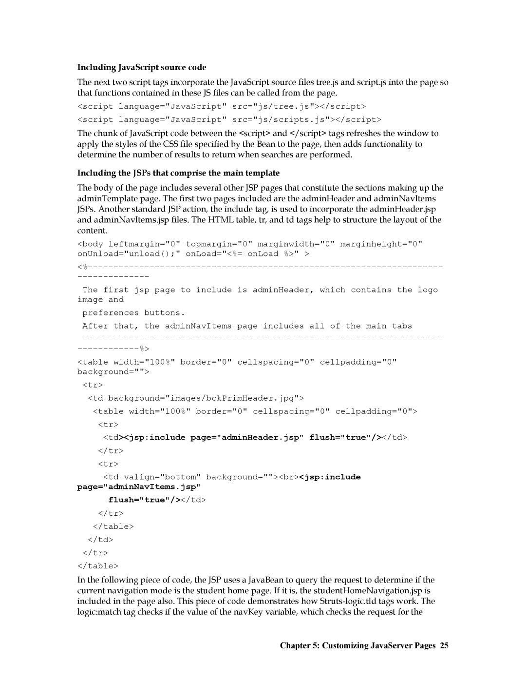 IBM R1 manual Including JavaScript source code, Including the JSPs that comprise the main template 