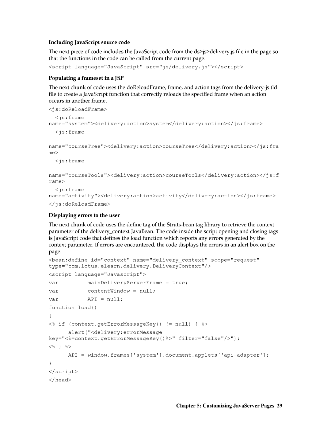 IBM R1 Script language=JavaScript src=js/delivery.js/script, Populating a frameset in a JSP, Displaying errors to the user 