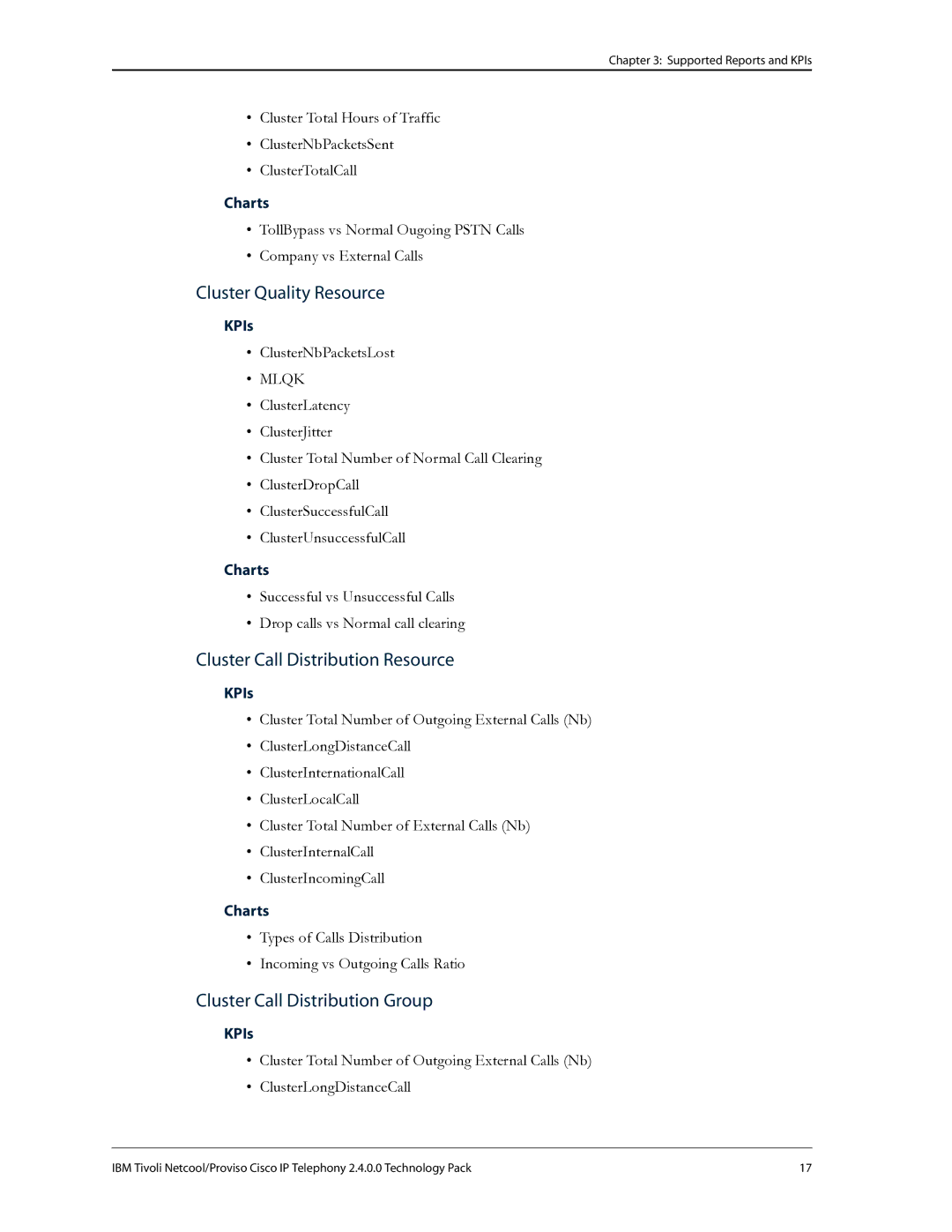 IBM R2E2 manual Cluster Quality Resource, Cluster Call Distribution Resource, Cluster Call Distribution Group 