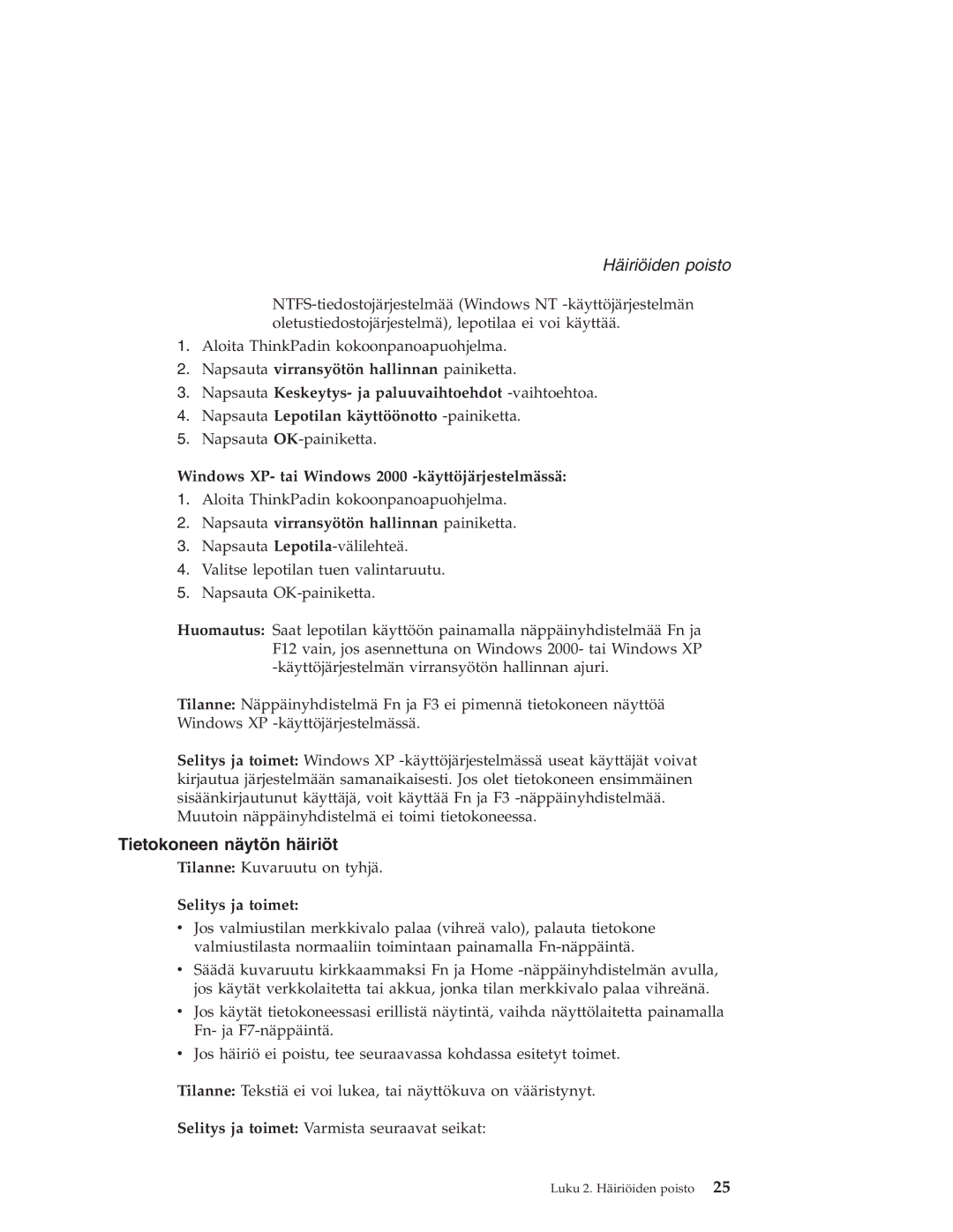 IBM R40 manual Tietokoneen näytön häiriöt, Windows XP- tai Windows 2000 -käyttöjärjestelmässä, Selitys ja toimet 