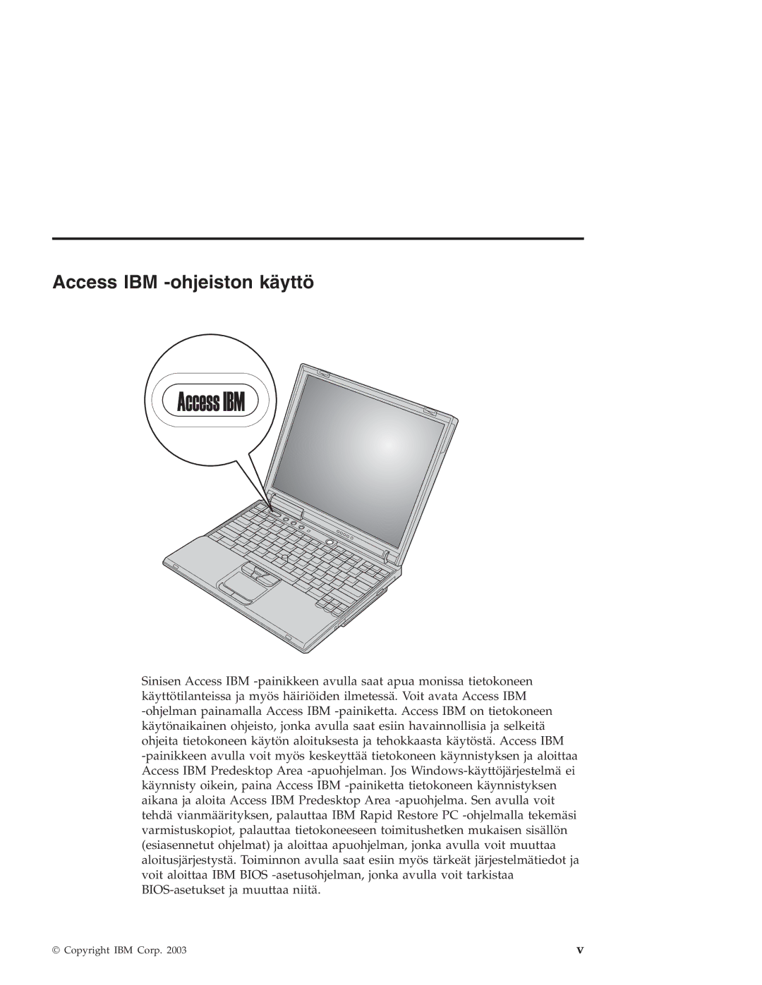 IBM R40 manual Access IBM -ohjeiston käyttö 