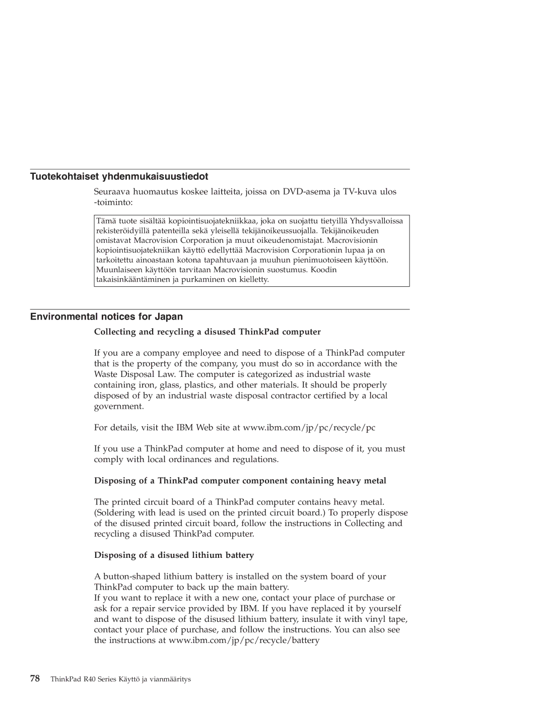 IBM R40 manual Tuotekohtaiset yhdenmukaisuustiedot, Environmental notices for Japan, Disposing of a disused lithium battery 