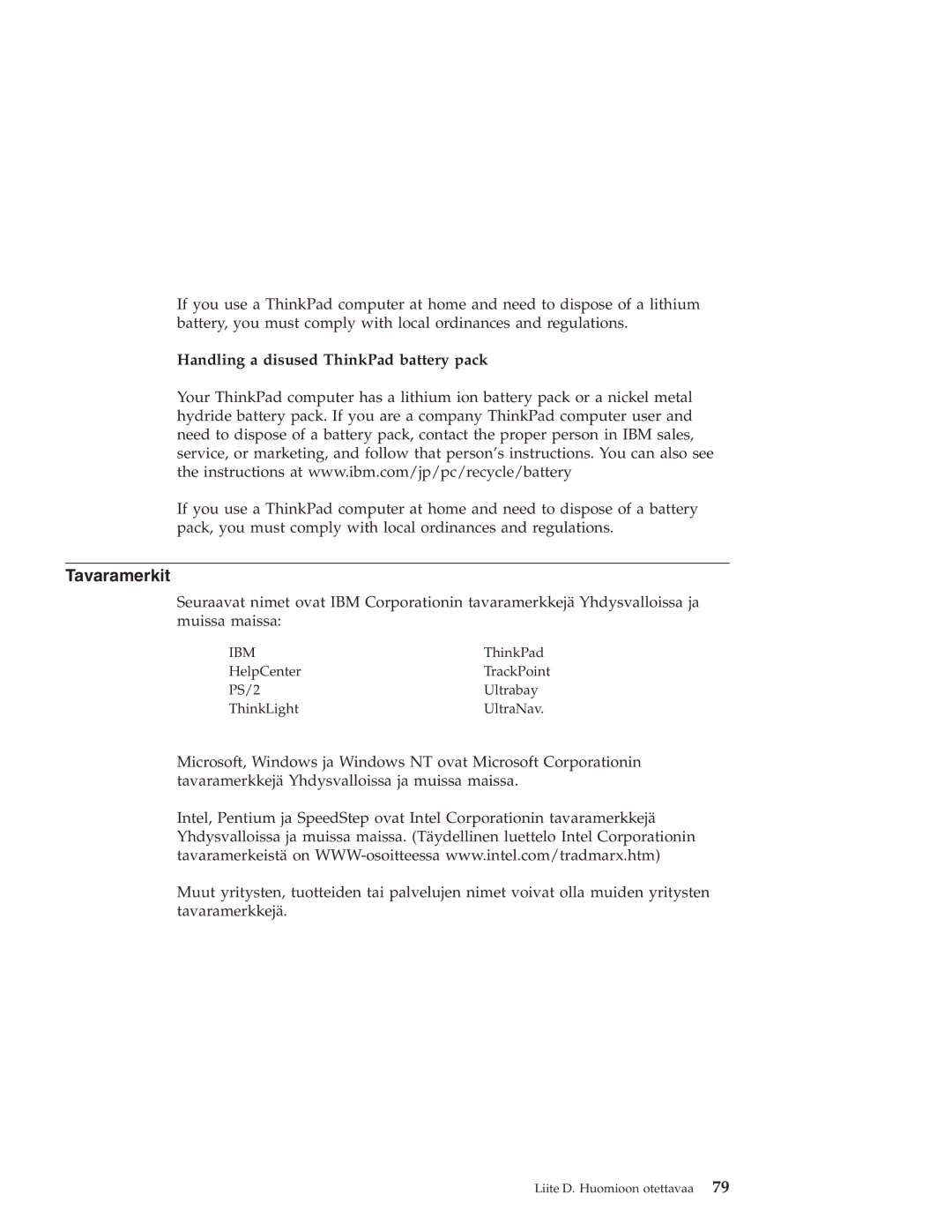 IBM R40 manual Tavaramerkit, Handling a disused ThinkPad battery pack 